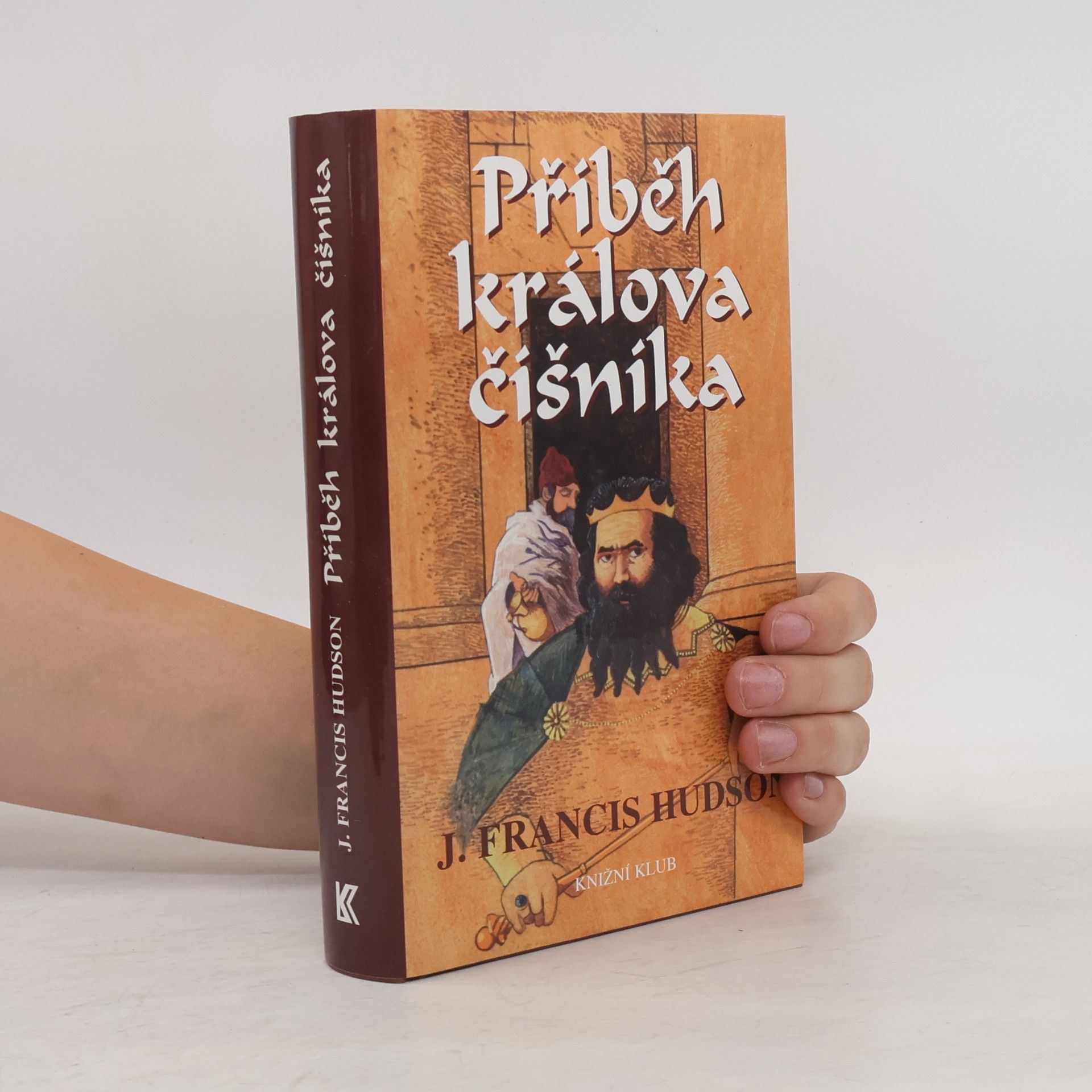 Hudson J. Francis Příběh králova číšníka