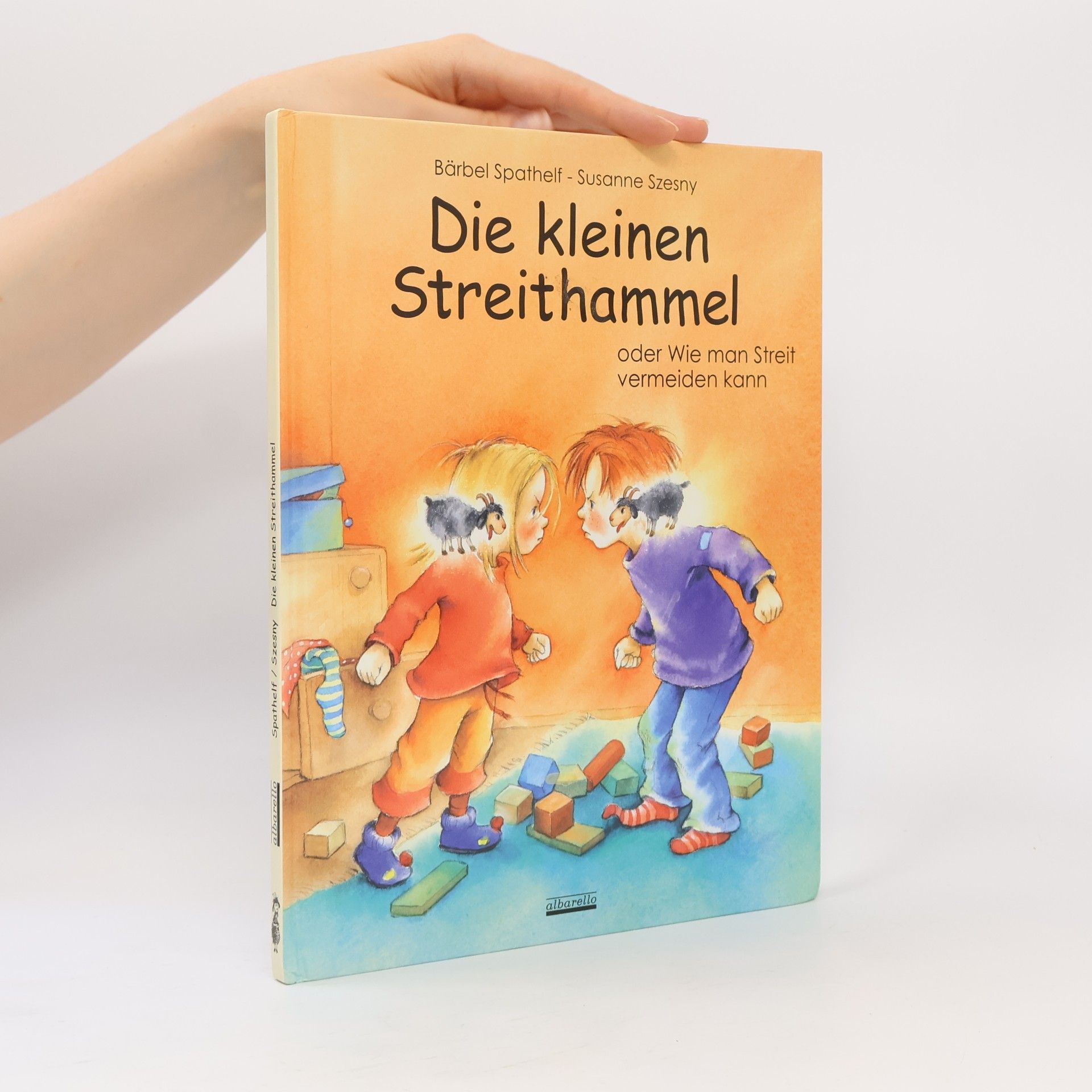 Bärbel Spathelf Die kleinen Streithammel oder wie man Streit vermeiden kann