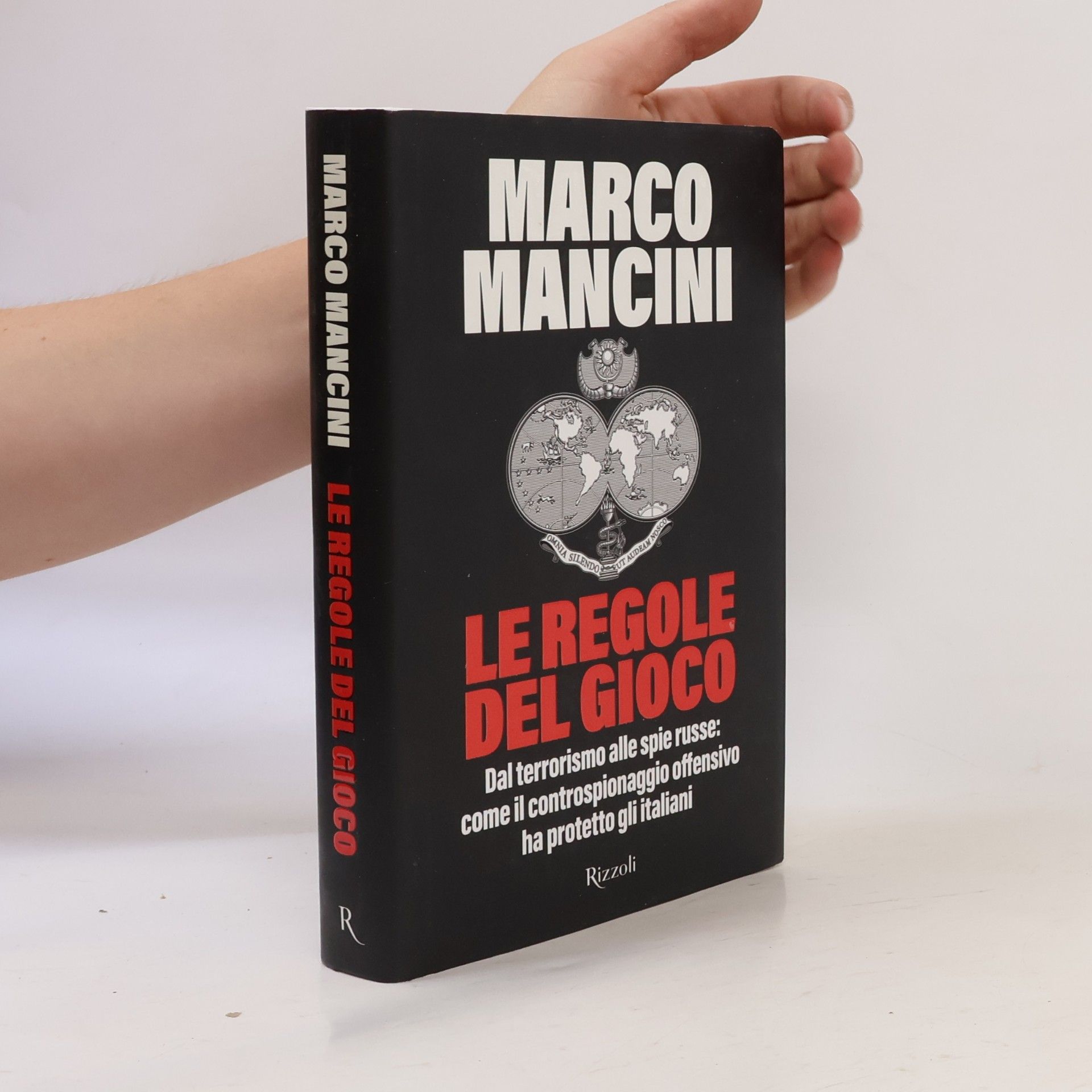 Marco Mancini Le regole del gioco. Dal terrorismo alle spie russe: come il controspionaggio offensivo ha protetto gli italiani