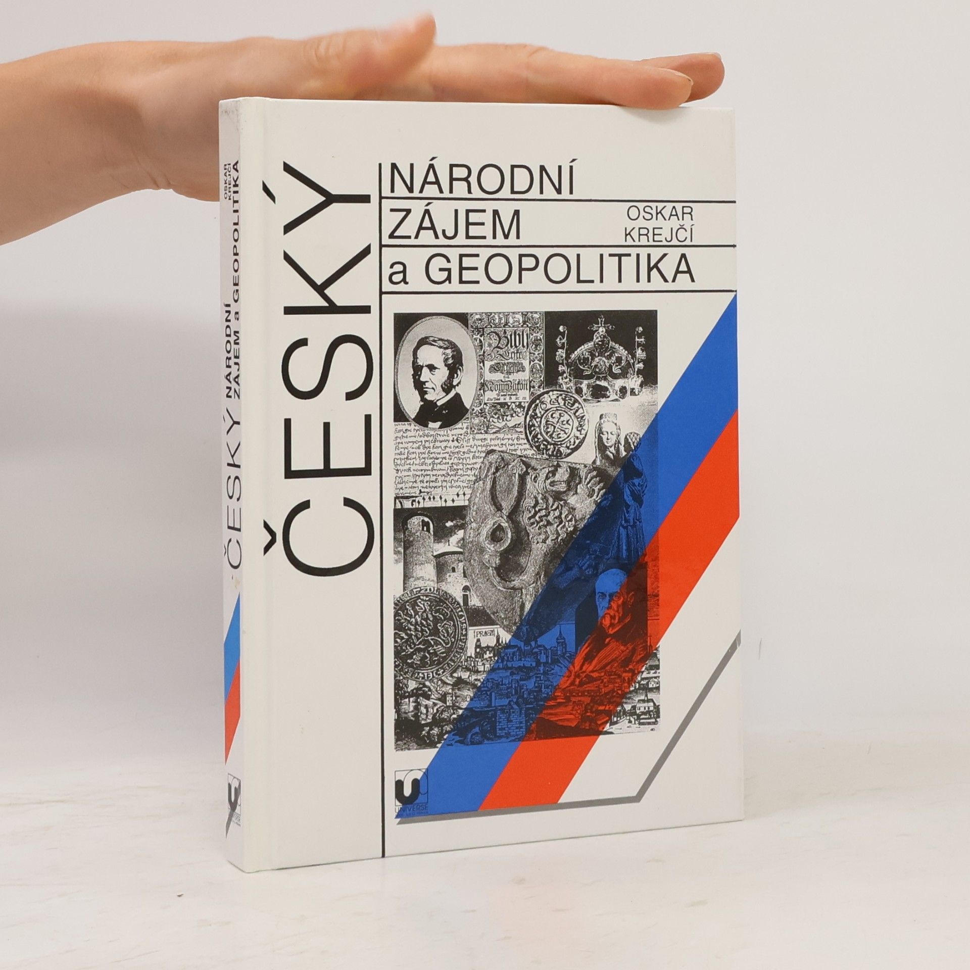 Oskar Krejčí Český národní zájem a geopolitika