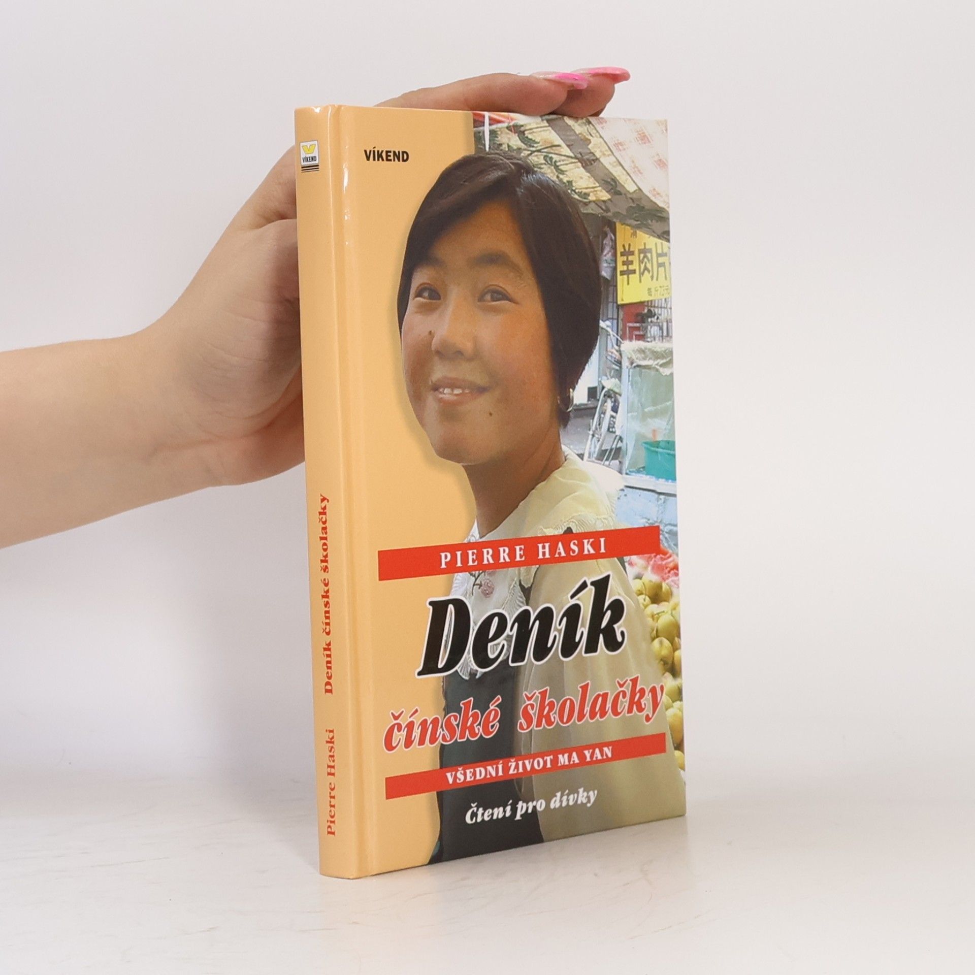 Pierre Haski Deník čínské školačky. Všední život Ma Yan