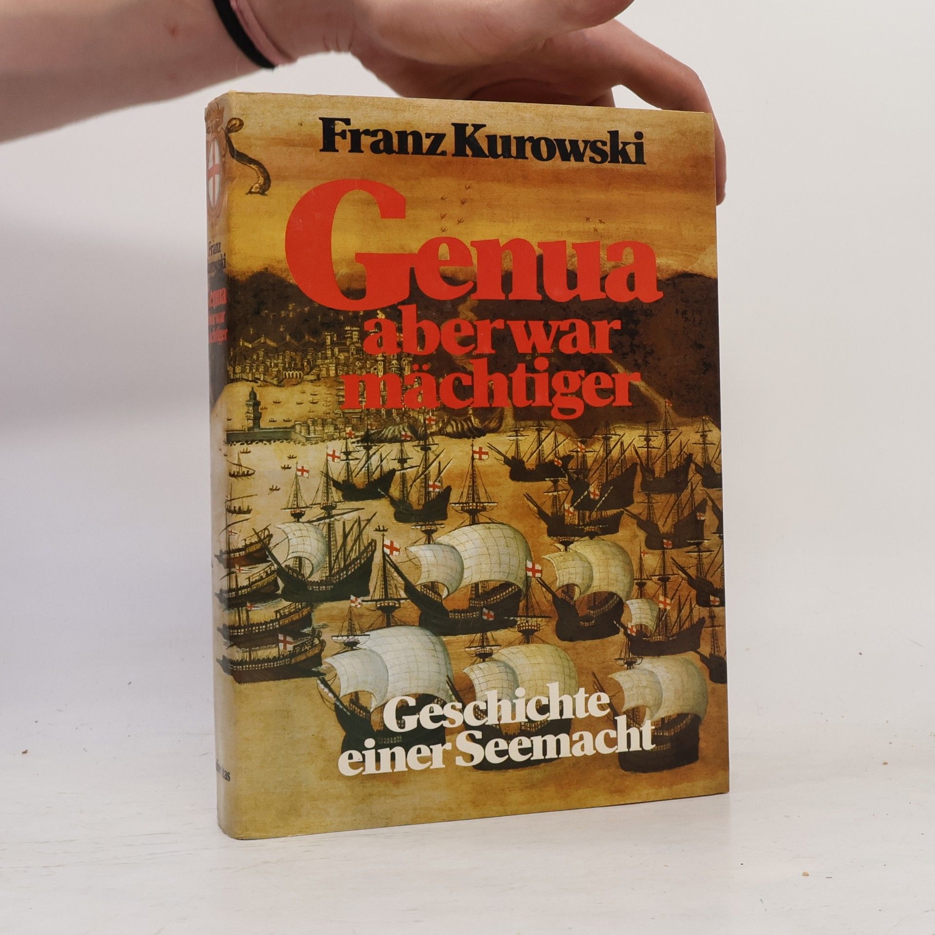 Franz Kurowski Genua aber war mächtiger