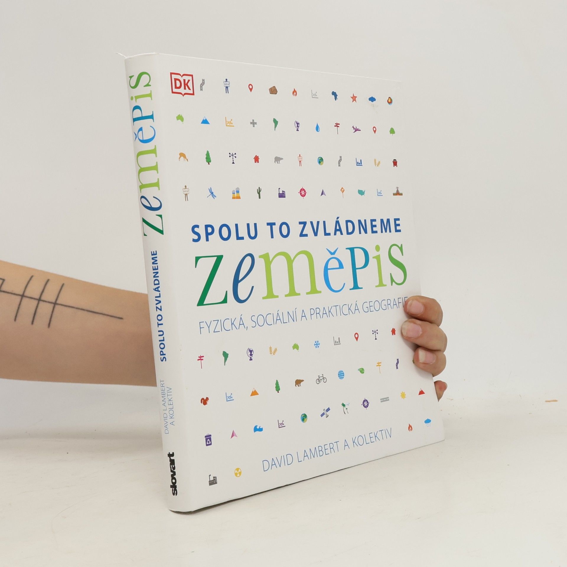 Zeměpis : spolu to zvládneme : fyzická, sociální a praktická geografie