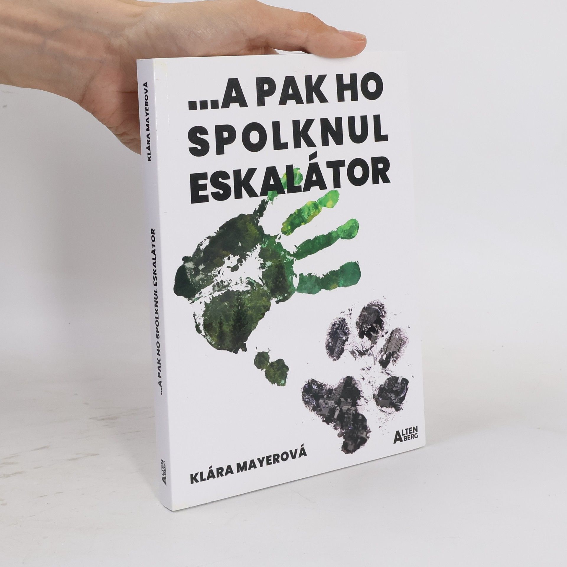 Klára Mayerová ...a pak ho spolknul eskalátor