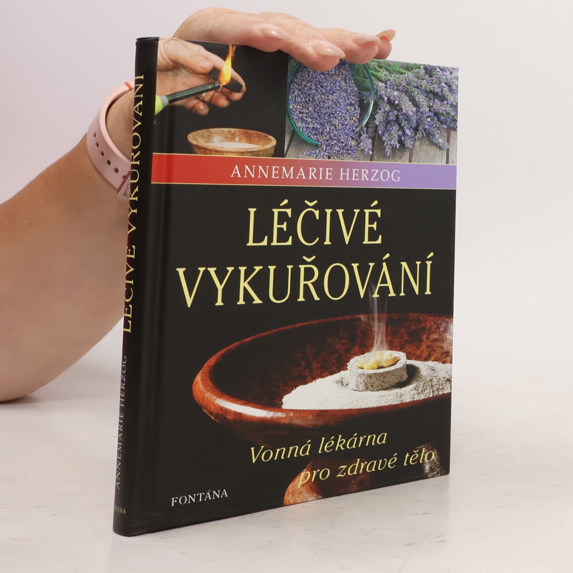 Annemarie Herzog Léčivé vykuřování - Vonná lékárna pro zdravé tělo