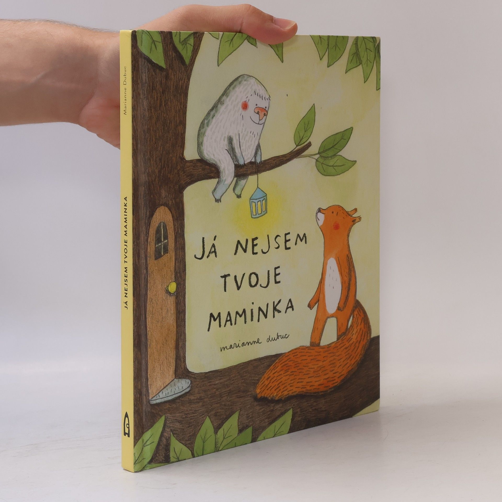Marianne Dubuc Já nejsem tvoje maminka