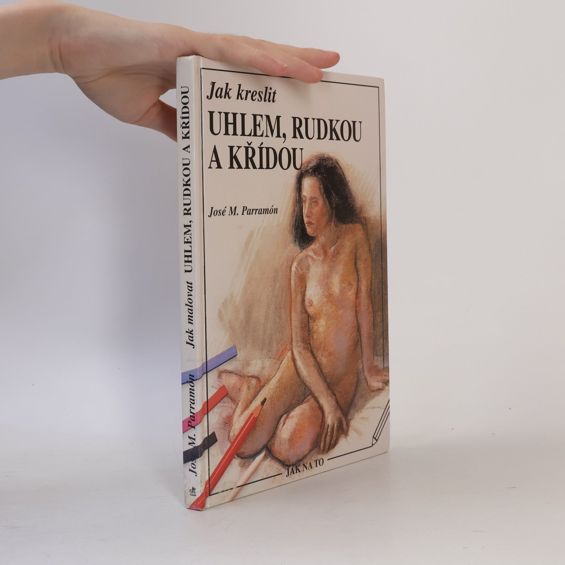 José María Parramón Jak kreslit uhlem, rudkou a křídou.
