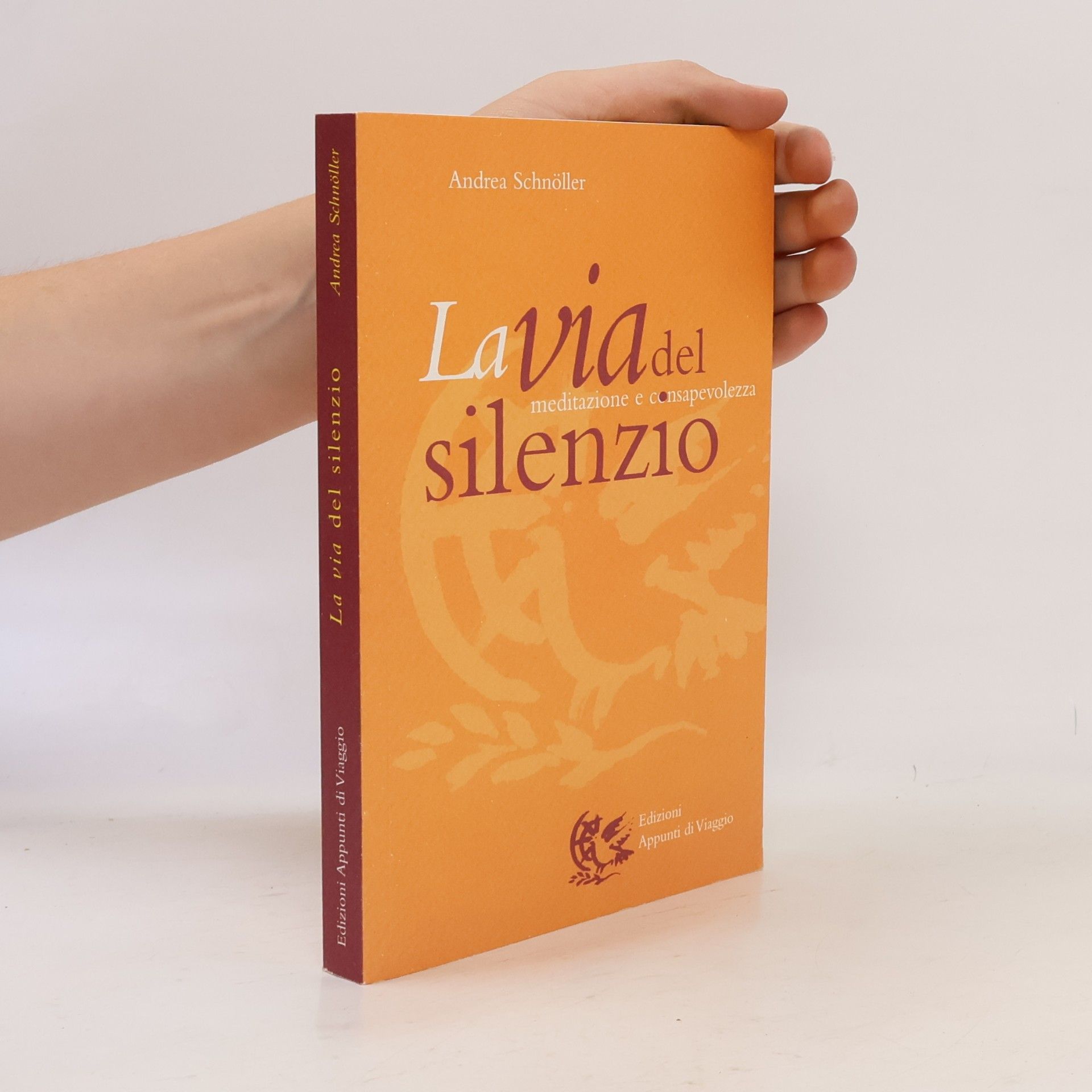 La via del silenzio. Meditazione e consapevolezza