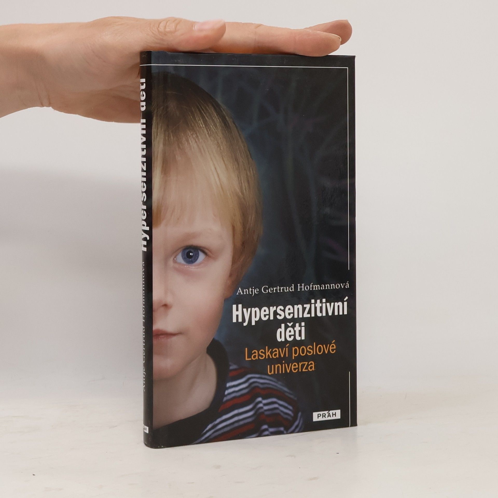 Antje Gertrud Hofmann Hypersenzitivní děti - laskaví poslové univerza