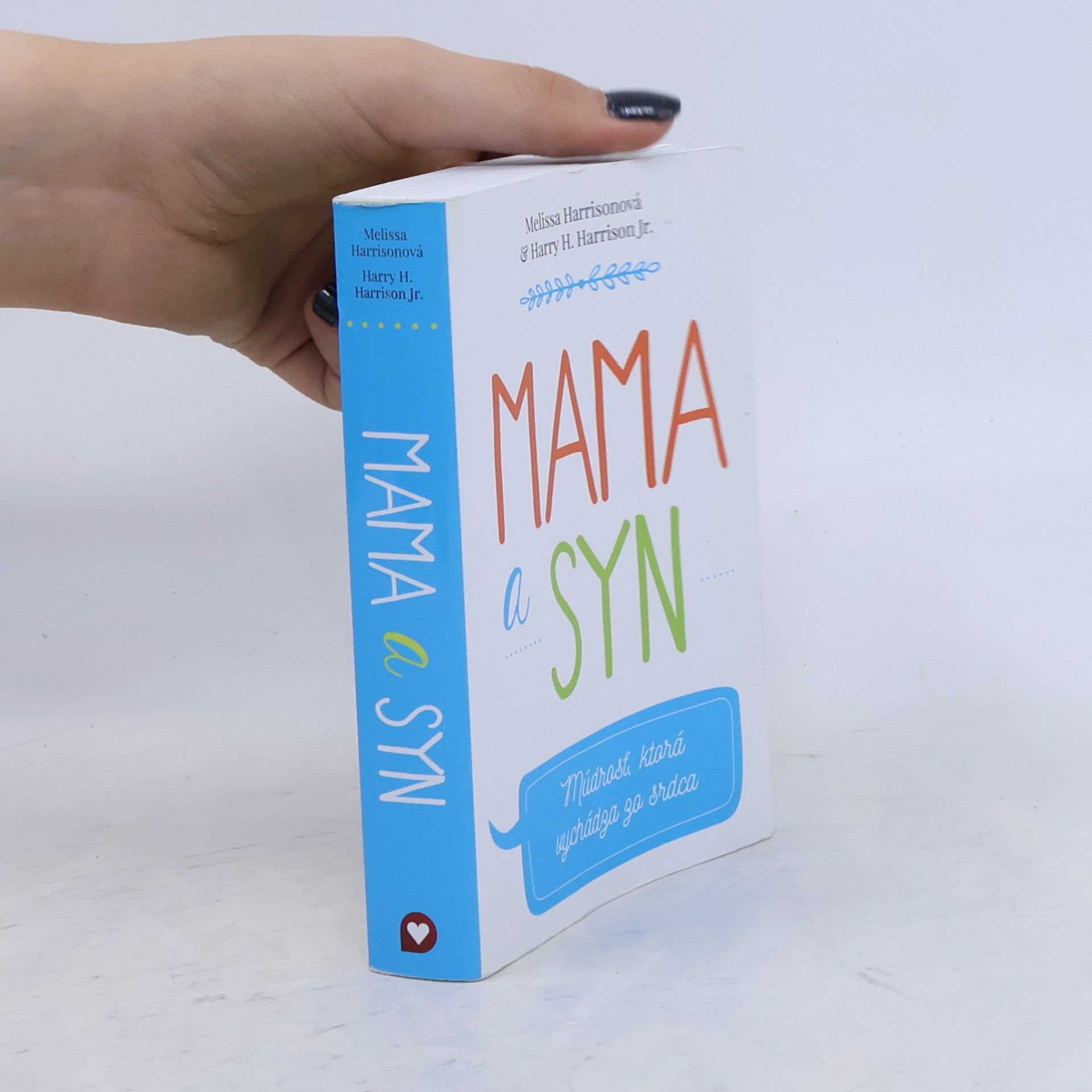 Melissa Harrison Mama a syn: Múdrosť, ktorá vychádza zo srdca