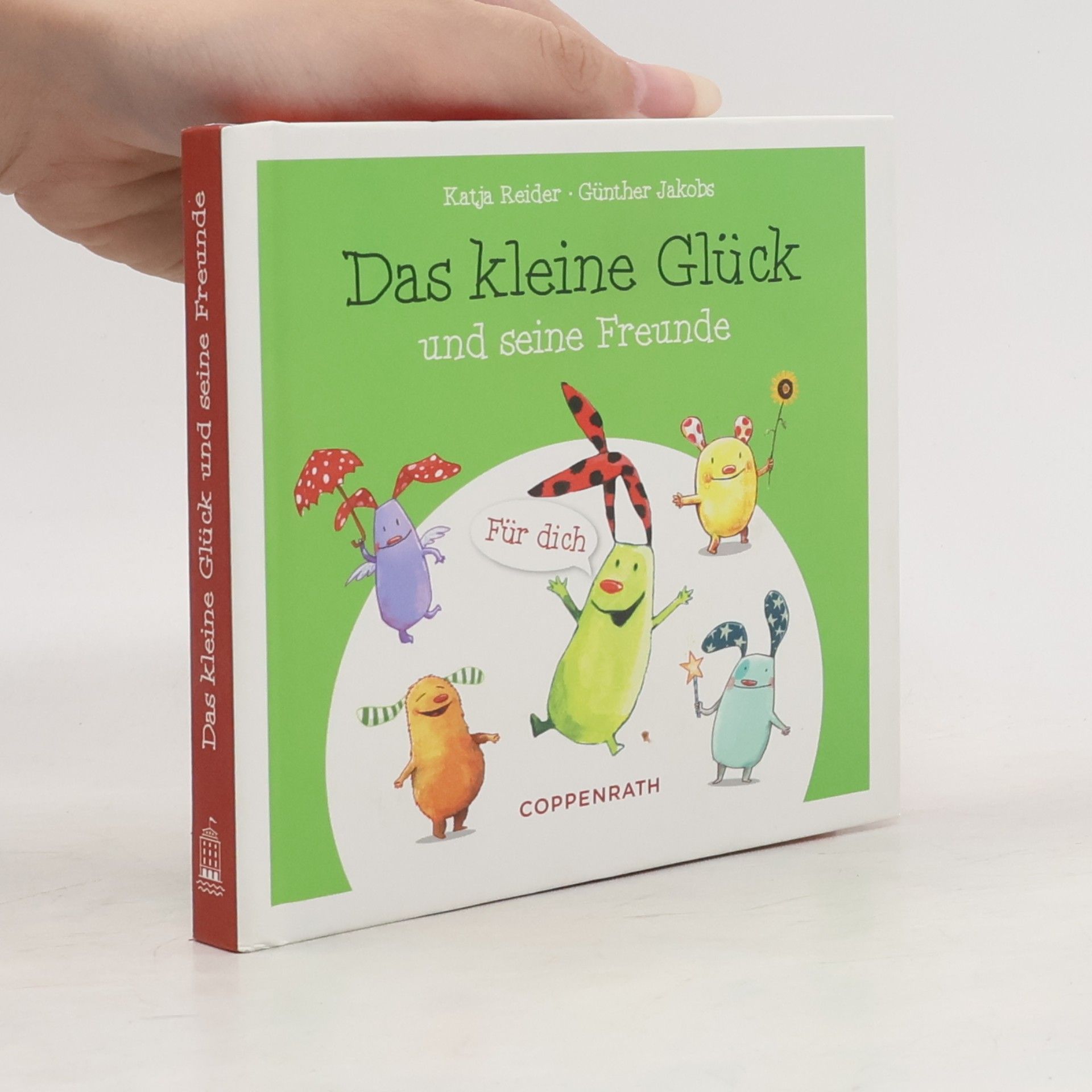 Katja Reider Das kleine Glück und seine Freunde