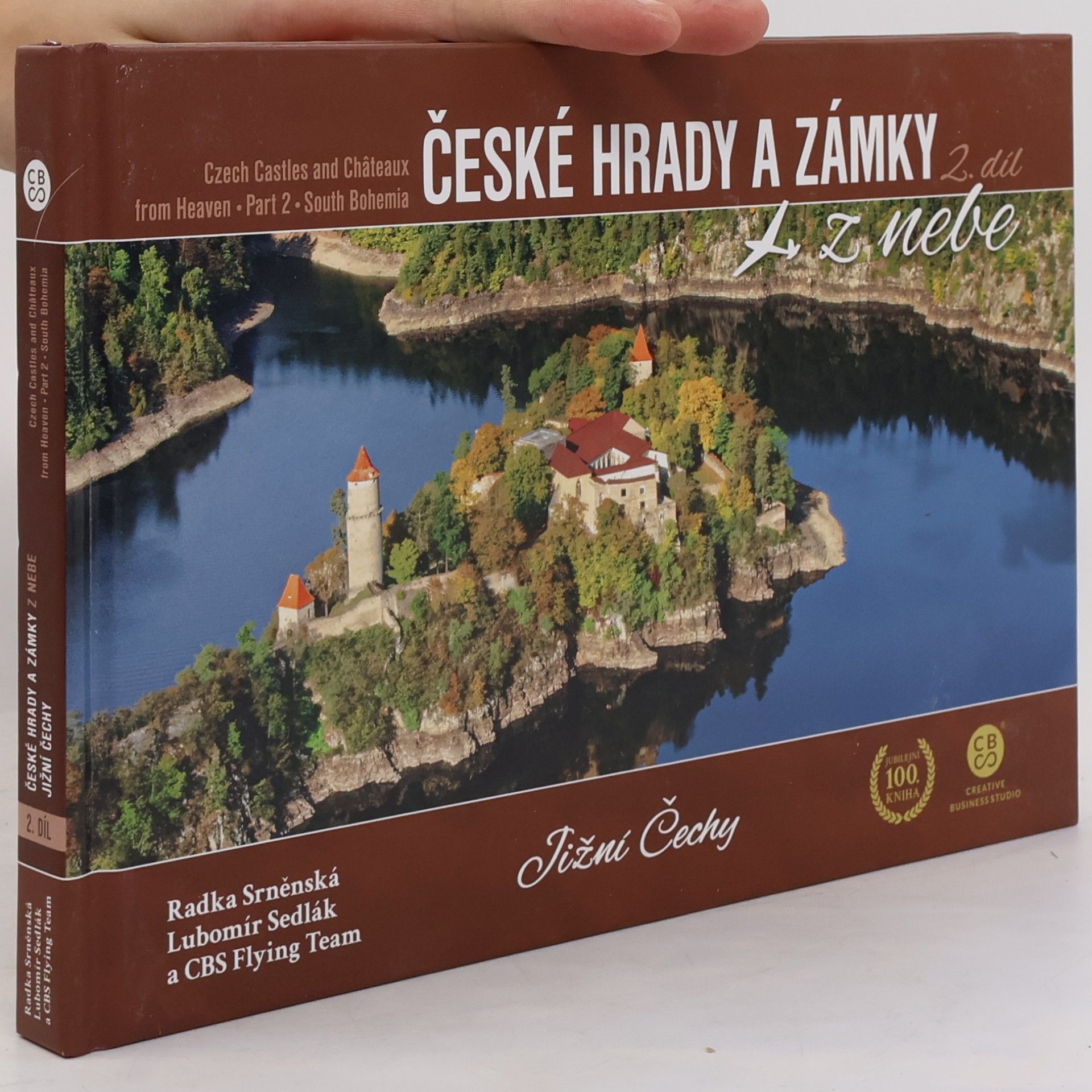 Radka Srněnská České hrady a zámky z nebe. 2. díl, Jižní Čechy = Czech castles and châteaux from heaven. Part 2, South Bohemia