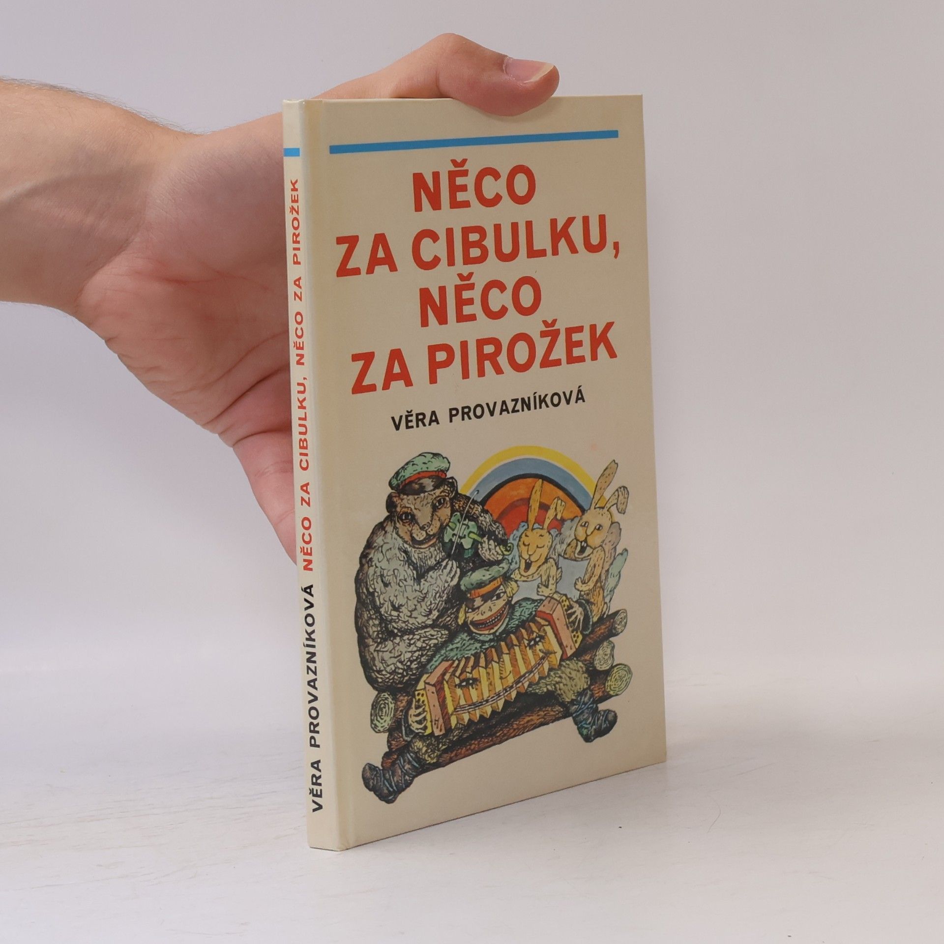 Věra Provazníková Něco za cibulku, něco za pirožek