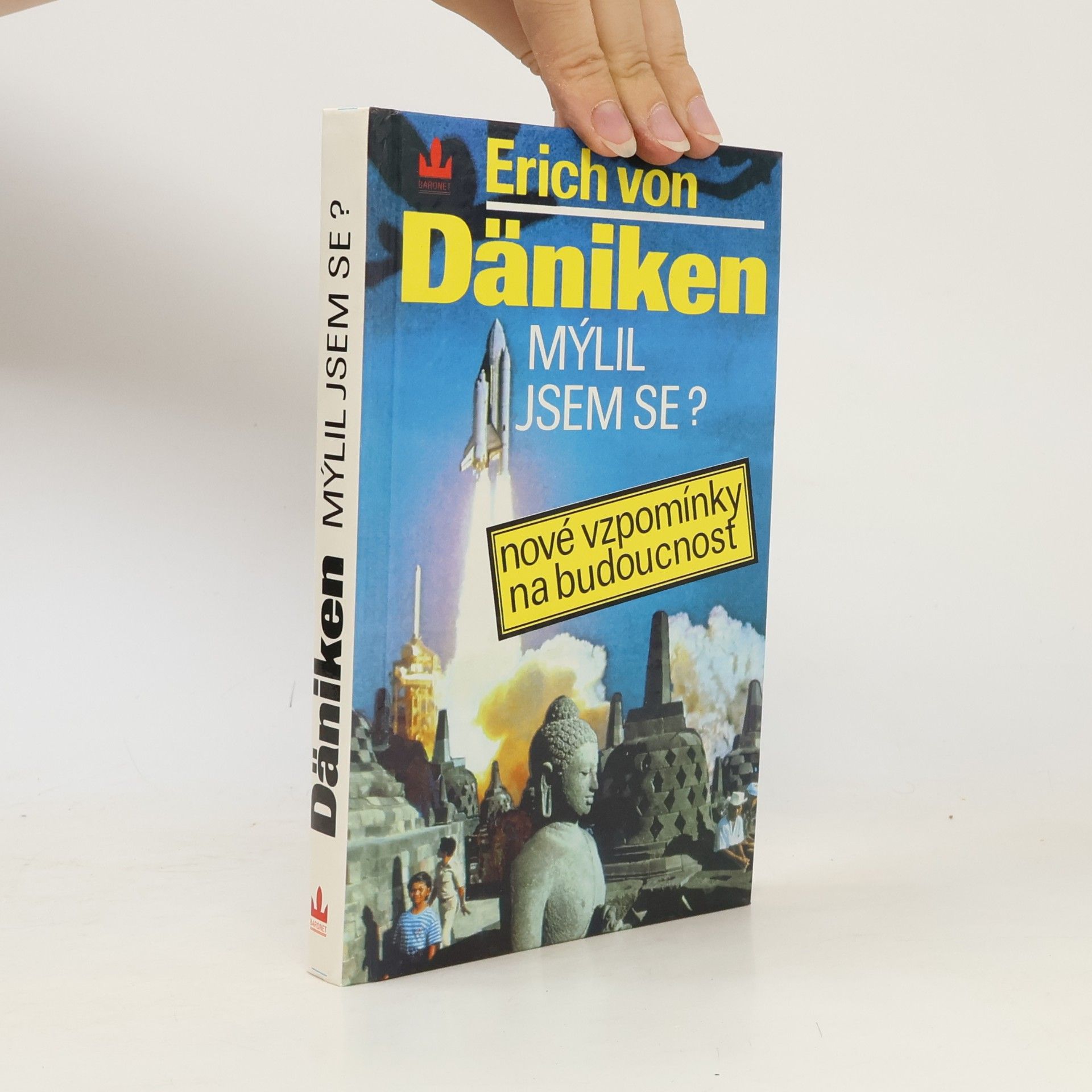 Erich von Däniken Mýlil jsem se? Nové vzpomínky na budoucnost