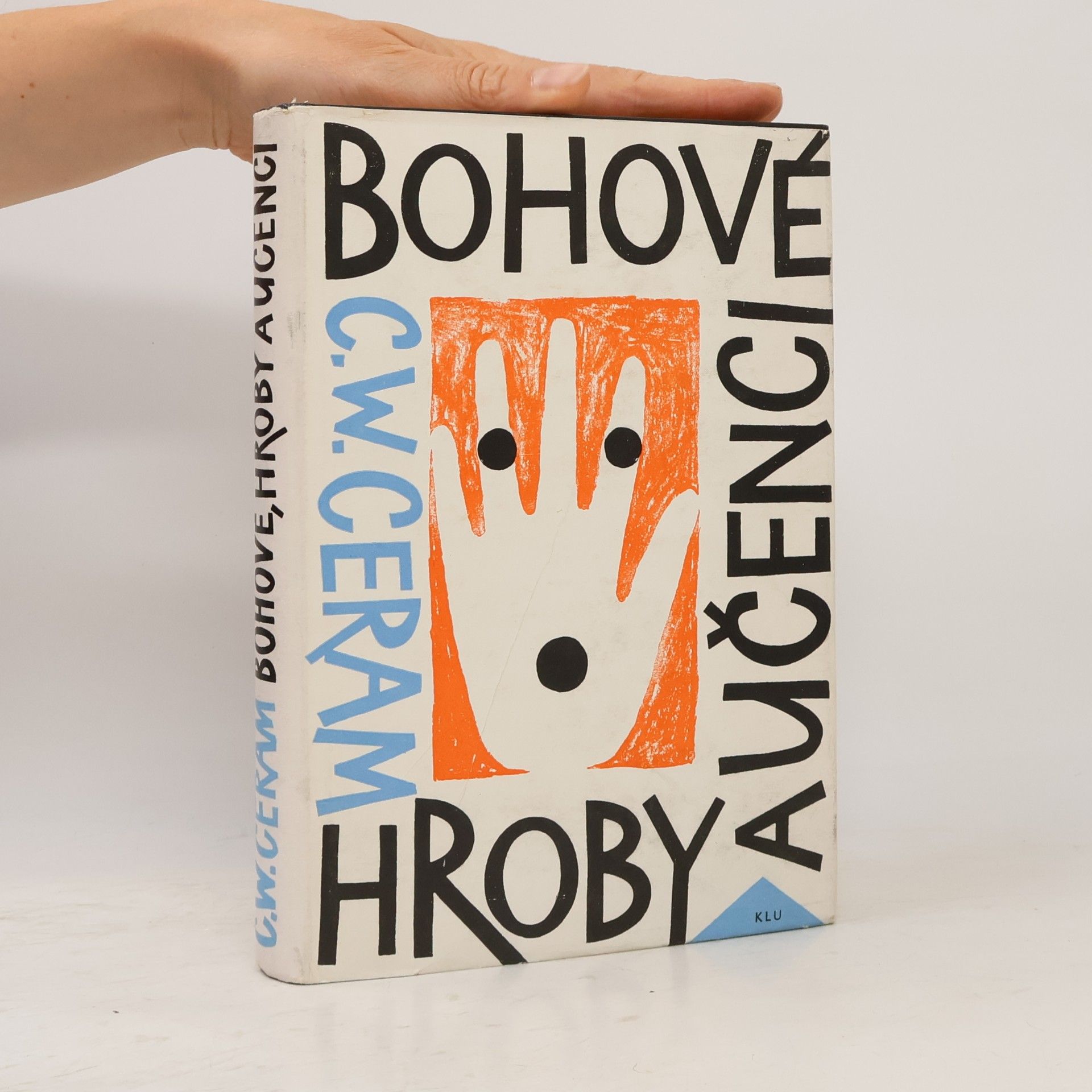 C. W. Ceram Bohové, hroby a učenci