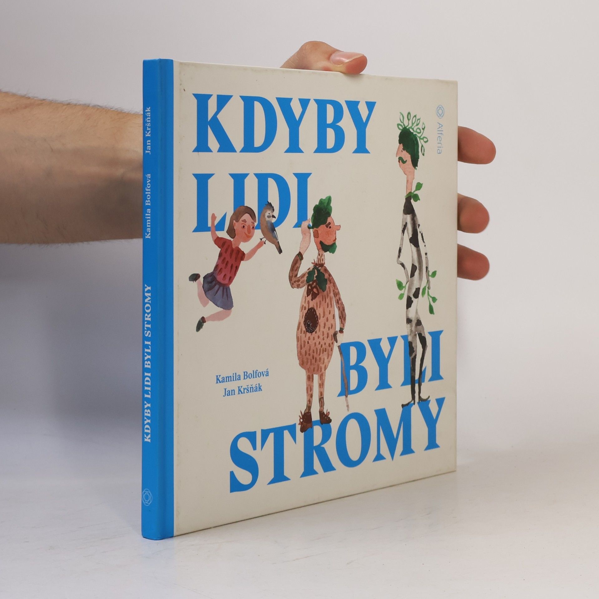 Kamila Bolfová Kdyby lidi byli stromy
