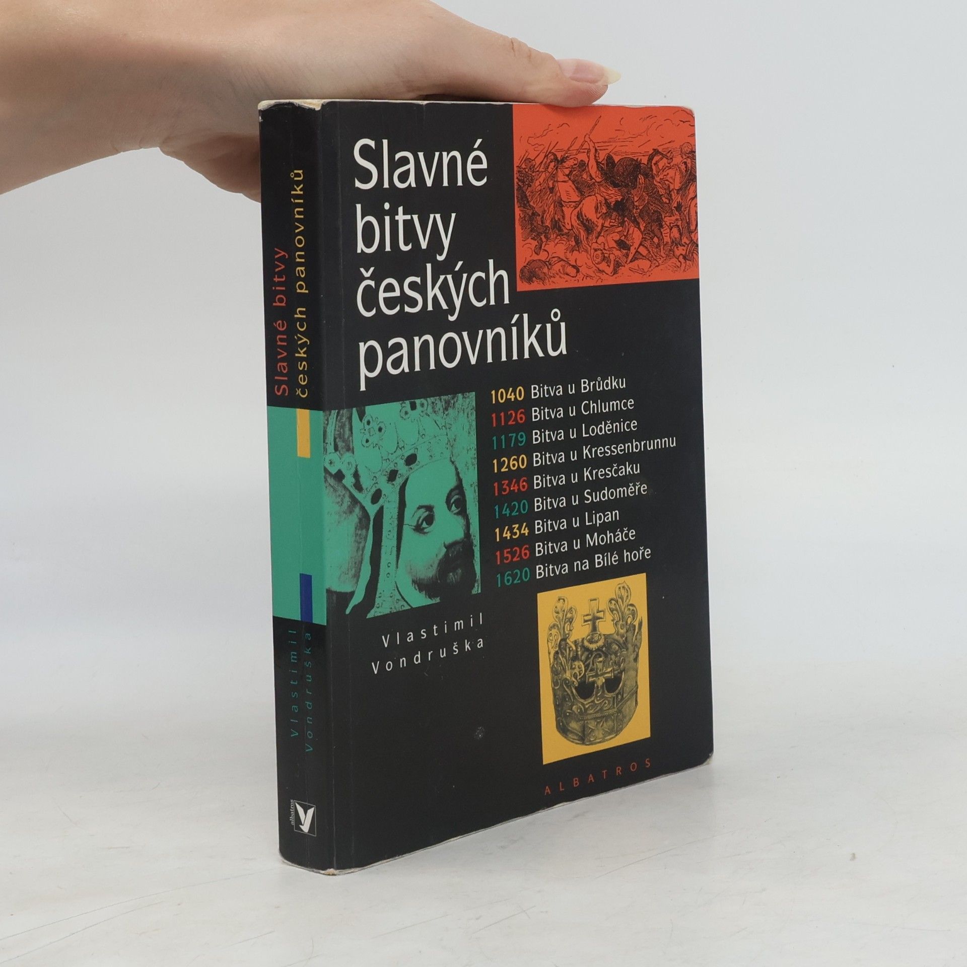 Vlastimil Vondruška Slavné bitvy českých panovníků