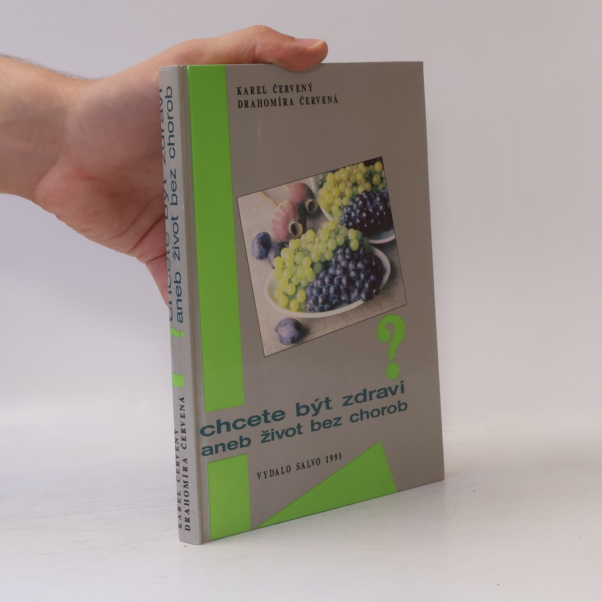 Karel Červený Chcete být zdraví, aneb, Život bez chorob