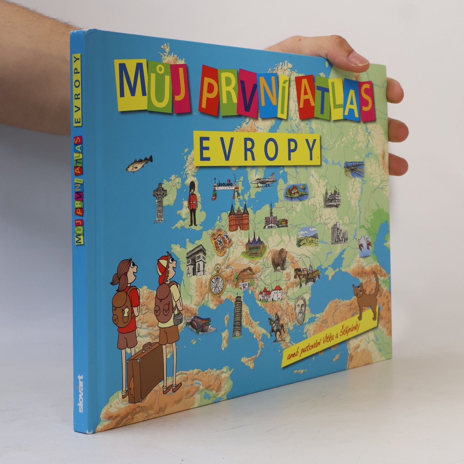 Vít Štěpánek Můj první atlas Evropy aneb Putování Vítka a Štěpánky