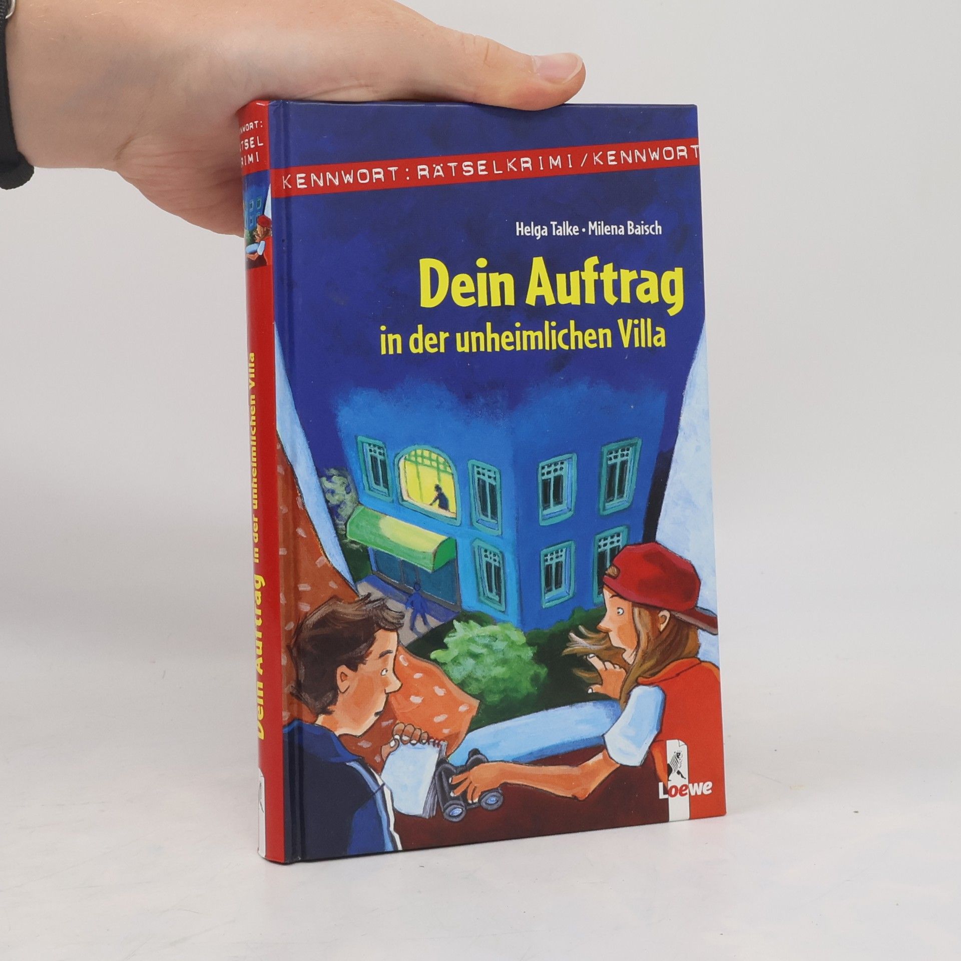 Helga Talke Dein Auftrag in der unheimlichen Villa. Die verdächtige Villa; Gefahr aus dem Internet