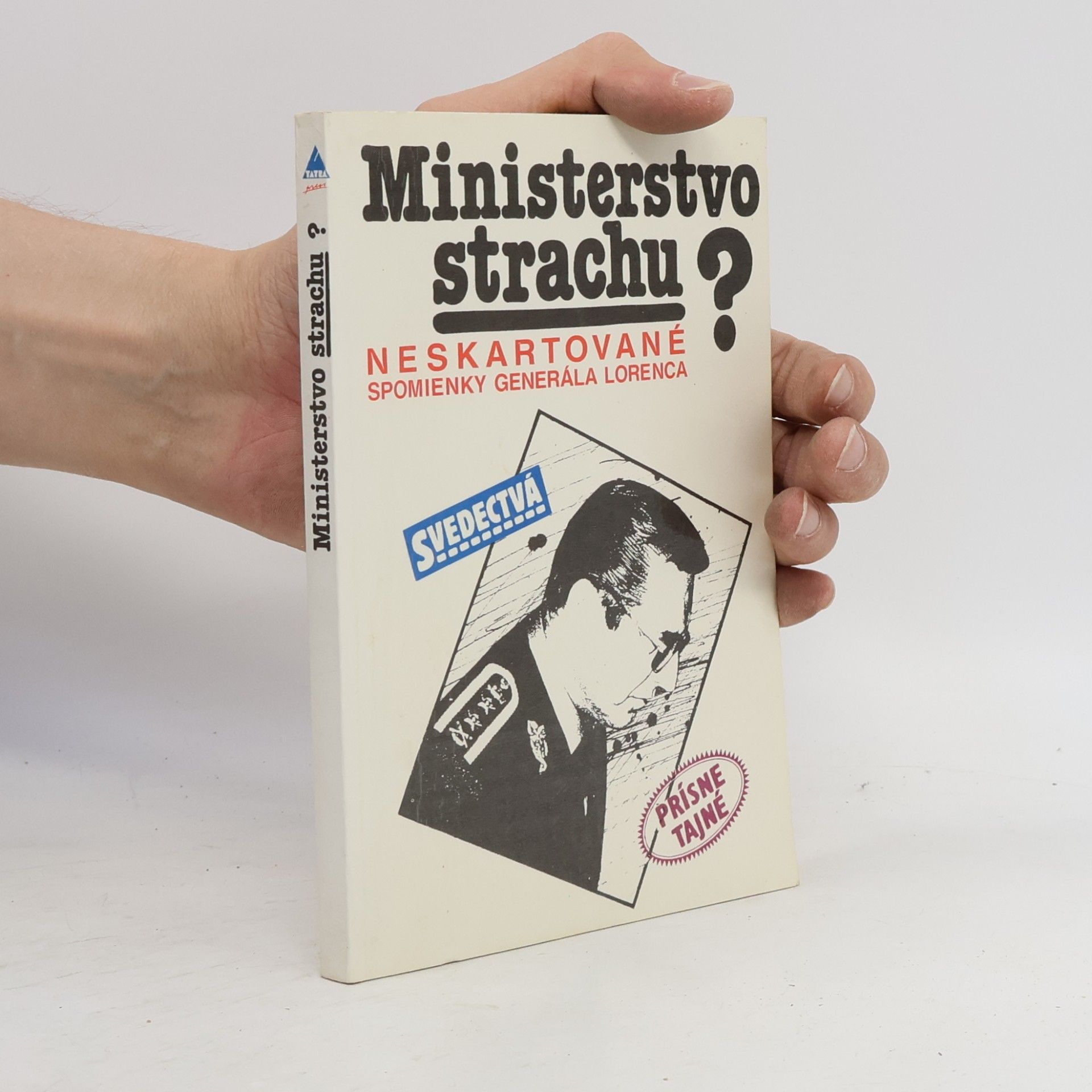 Ministerstvo strachu?: Neskartované spomienky generála Lorenca