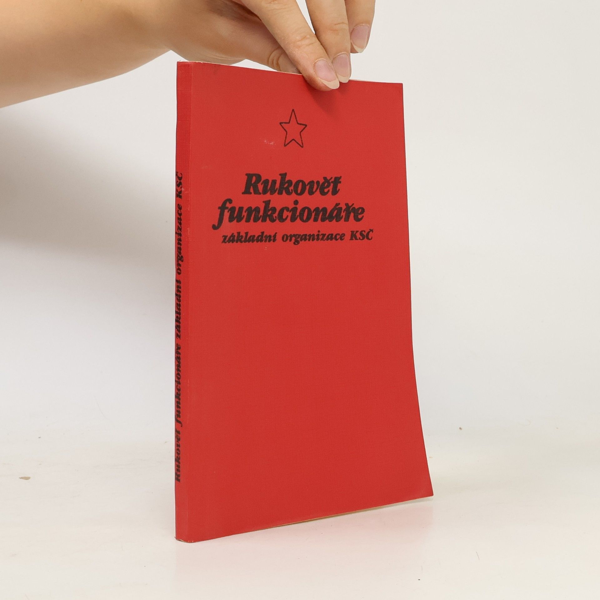 Autores varios Rukověť funkcionáře základní organizace KSČ