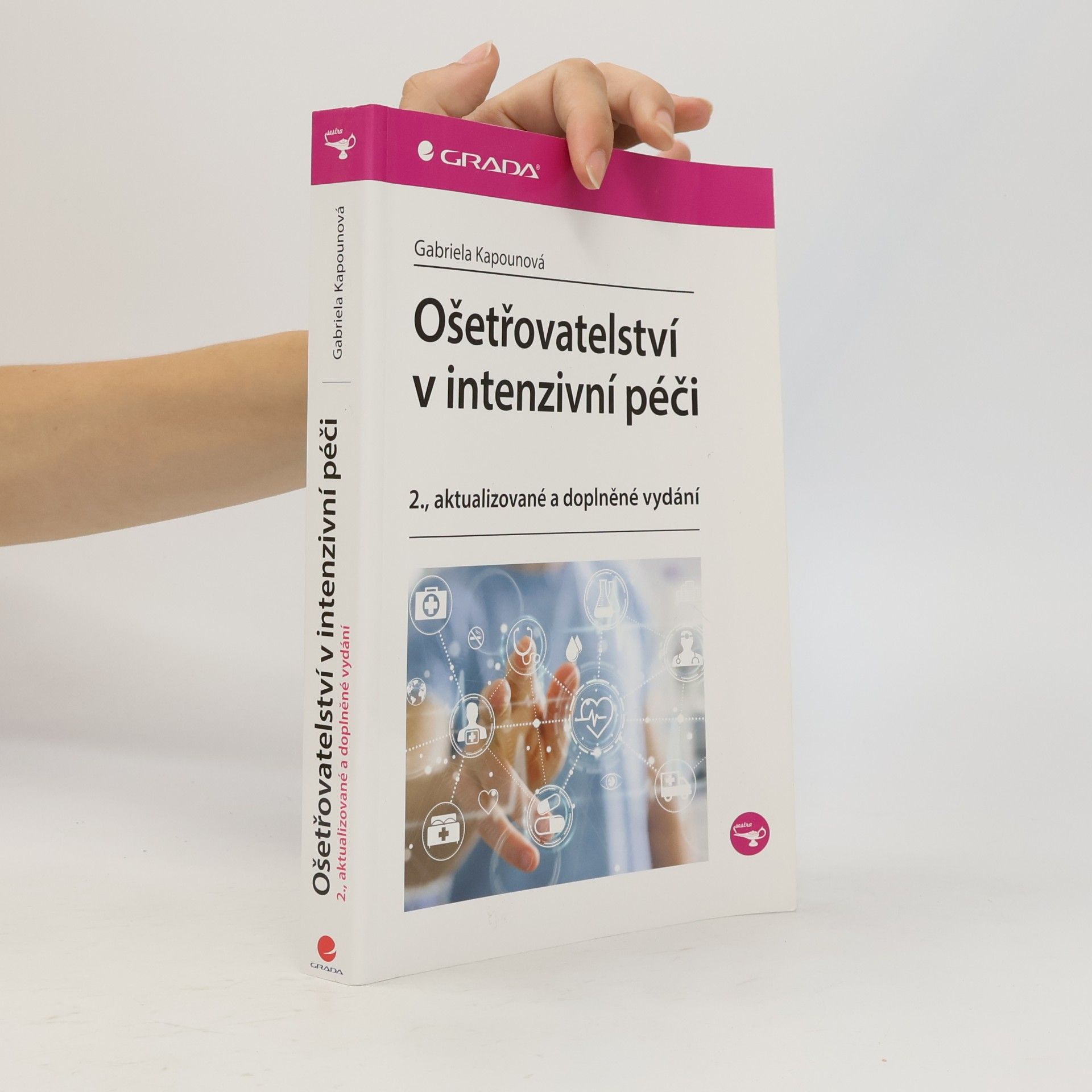 Gabriela Kapounová Ošetřovatelství v intenzivní péči