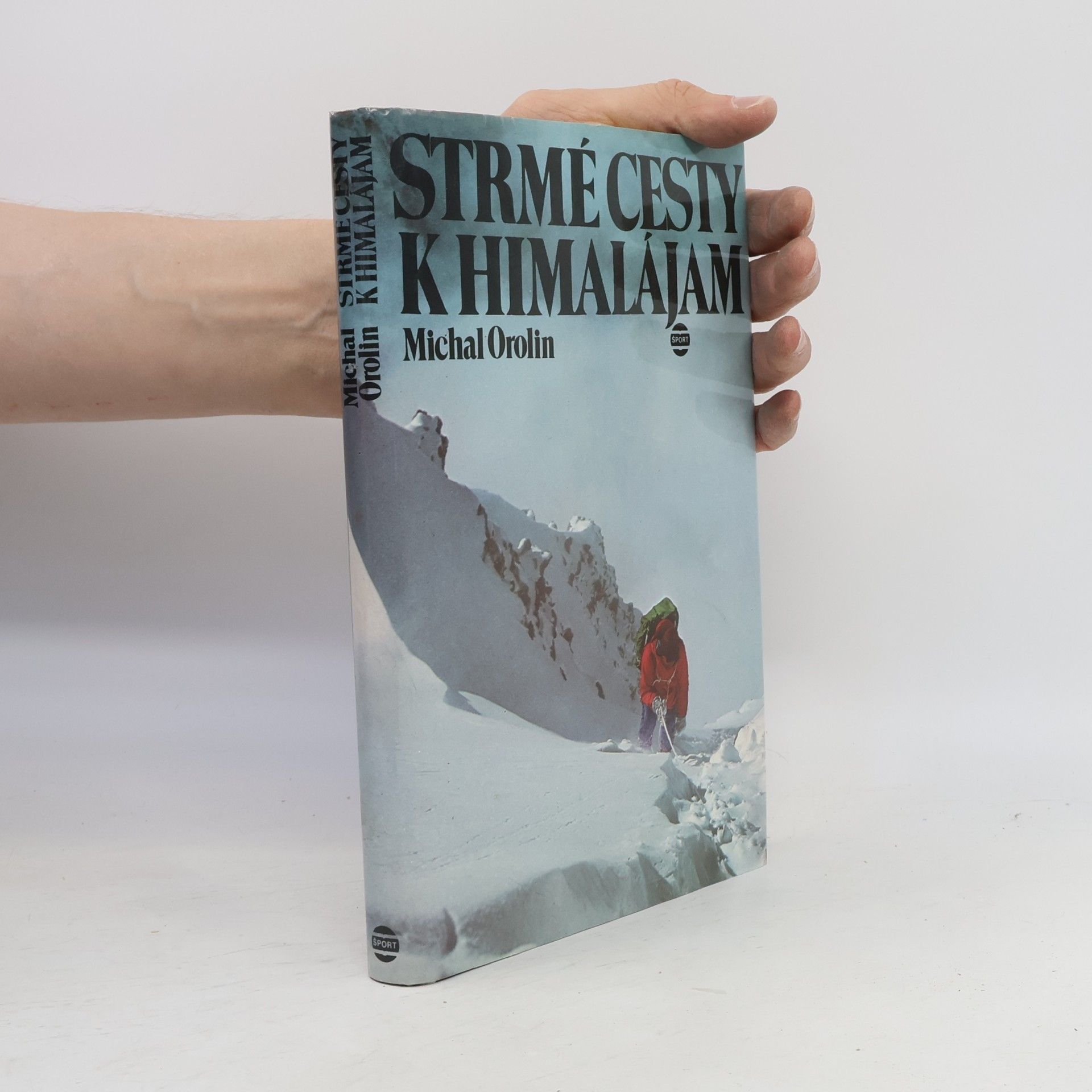 Michal Orolin Strmé cesty k Himalájam