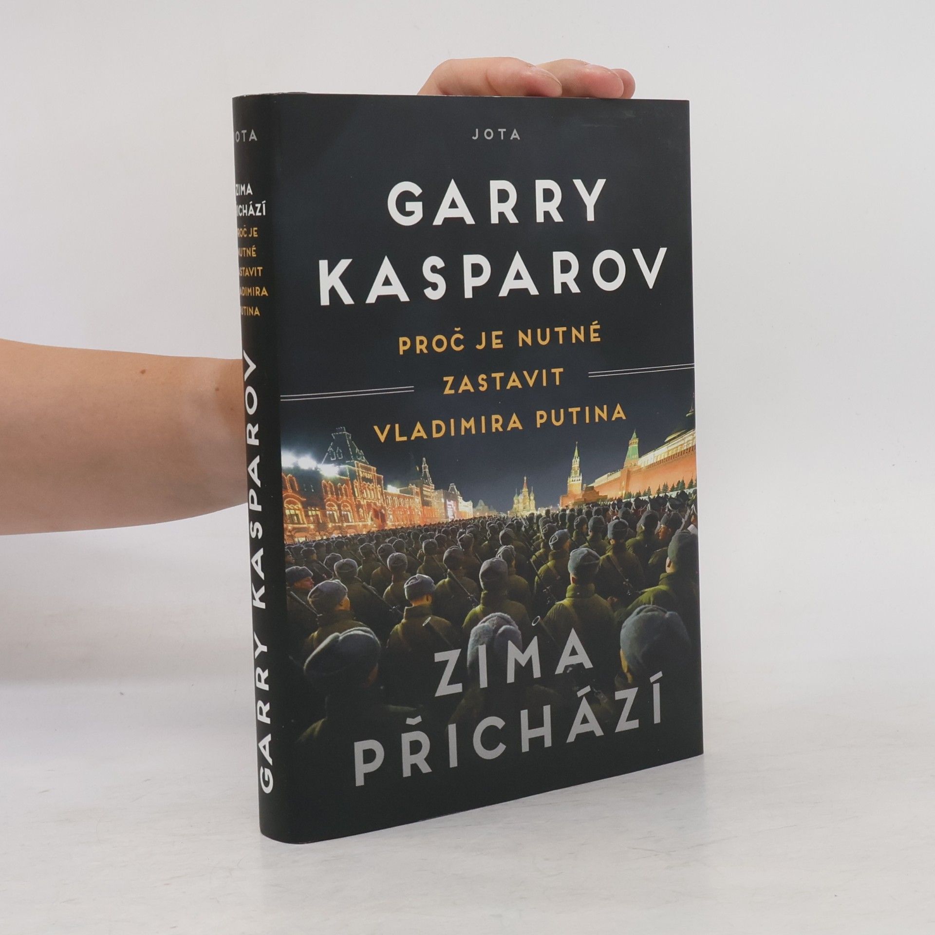 Garry Kasparov Zima přichází : proč je nutné zastavit Vladimira Putina