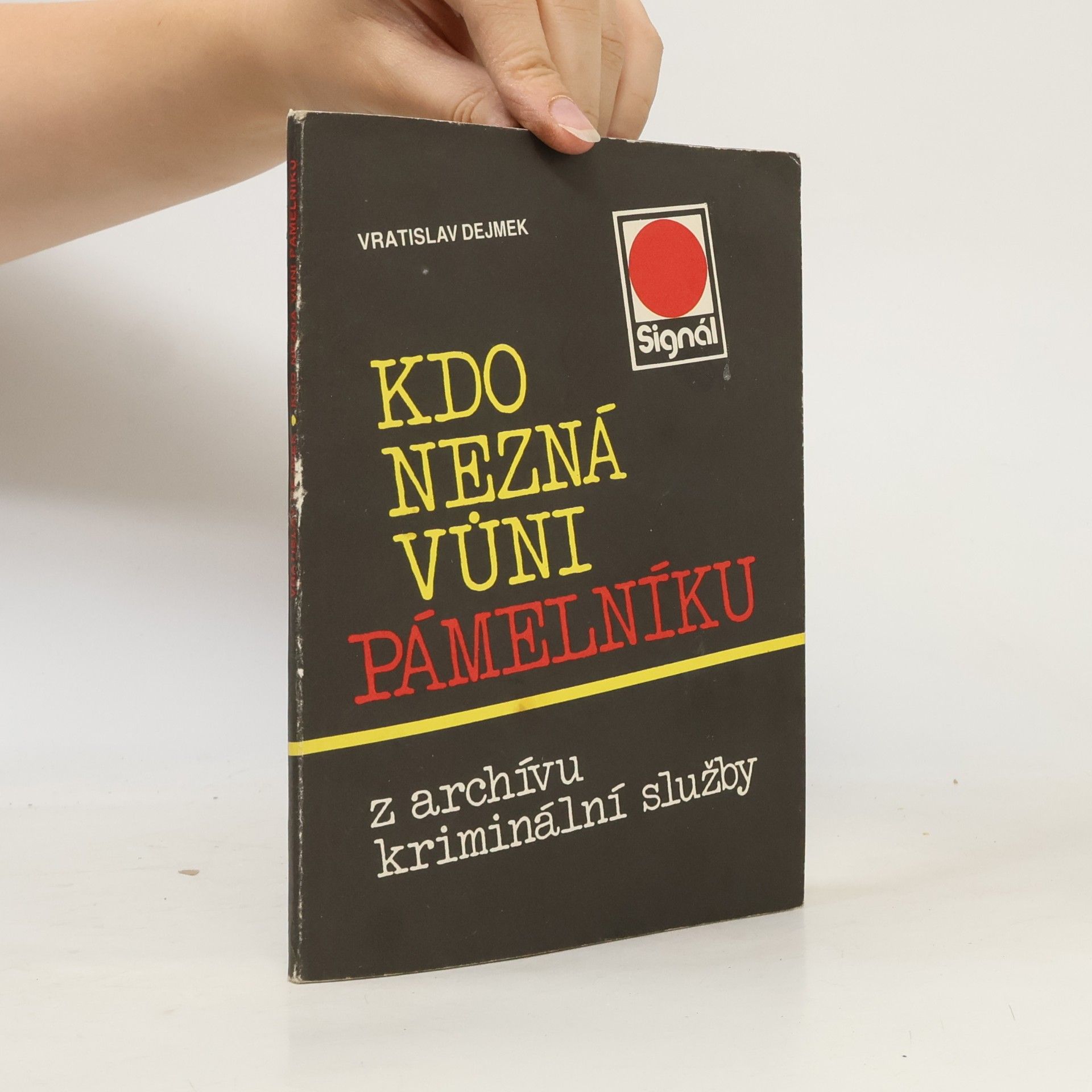 Vratislav Dejmek Kdo nezná vůni pámelníku