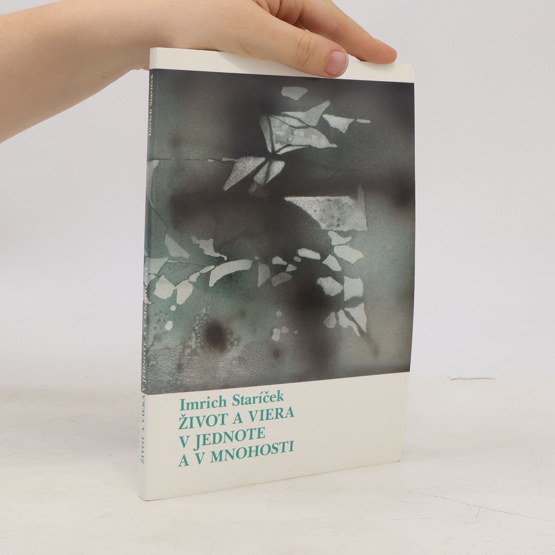 Staríček Imrich Život a viera v jednote a v mnohosti