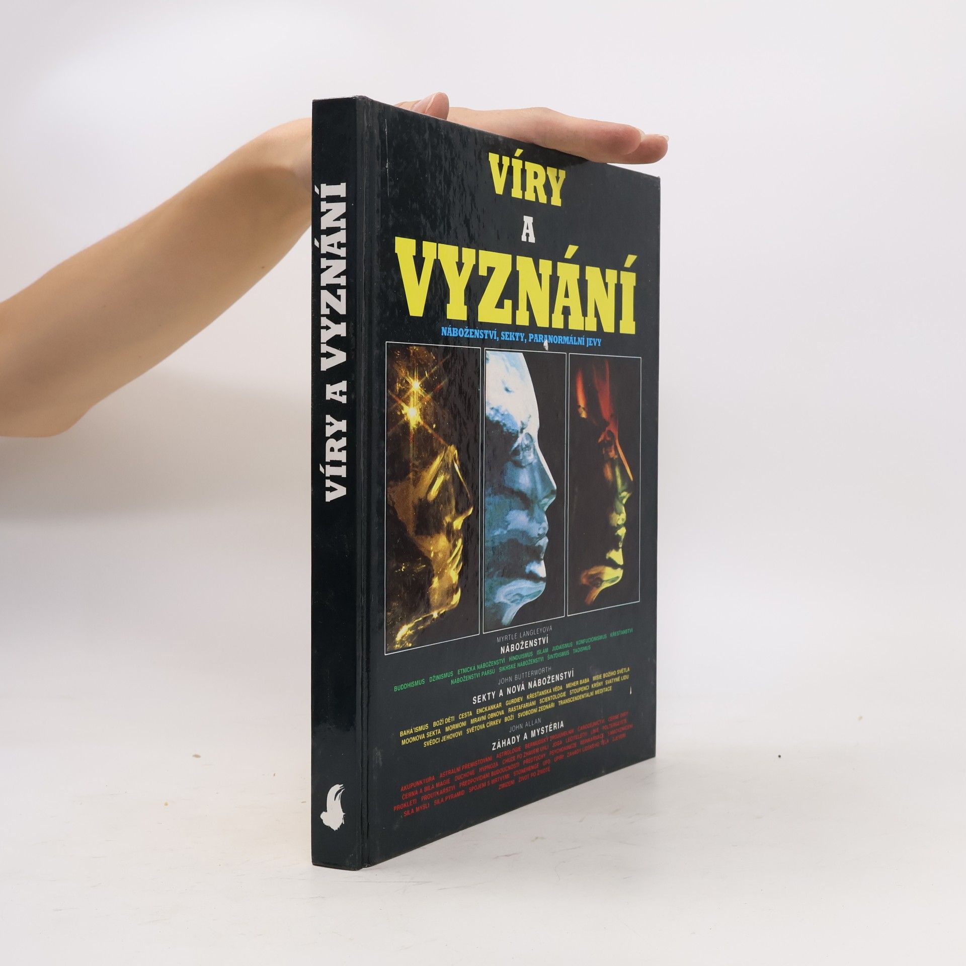 John Butterworth Víry a vyznání : náboženství, sekty, paranormální jevy