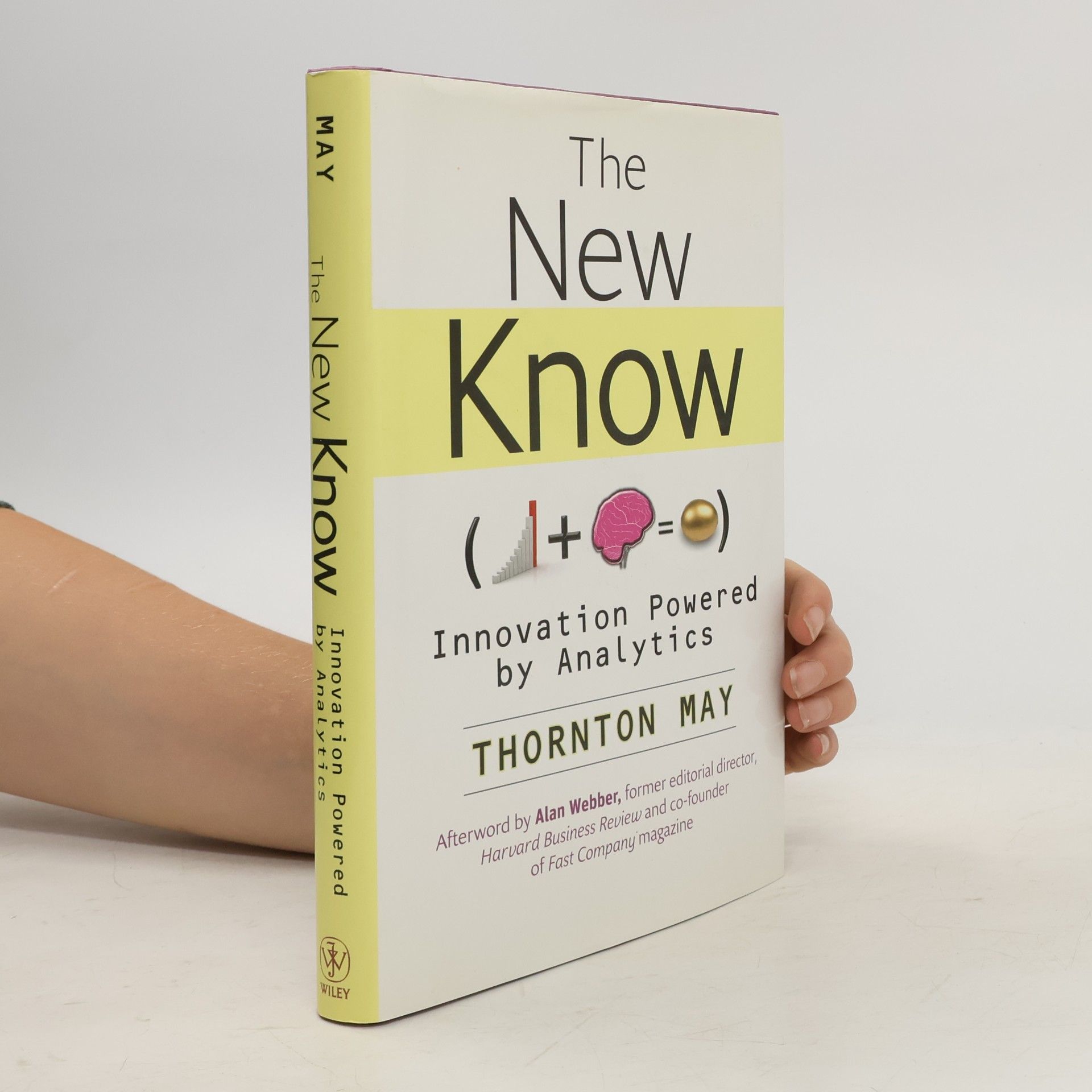Alan Webber The new know: innovation powered by analytics
