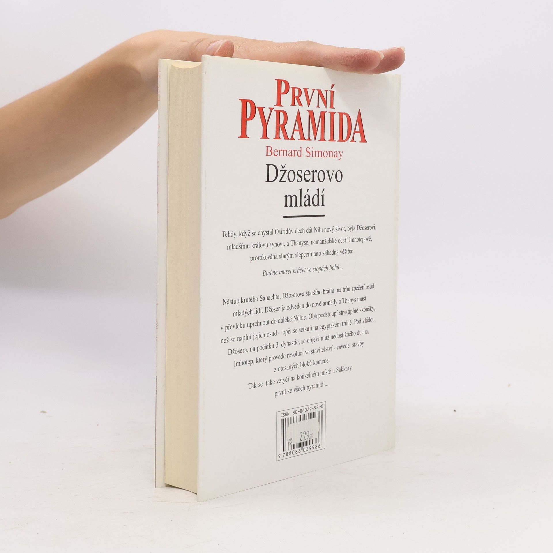 Bernard Simonay První pyramida. 1.díl. Džoserovo mládí