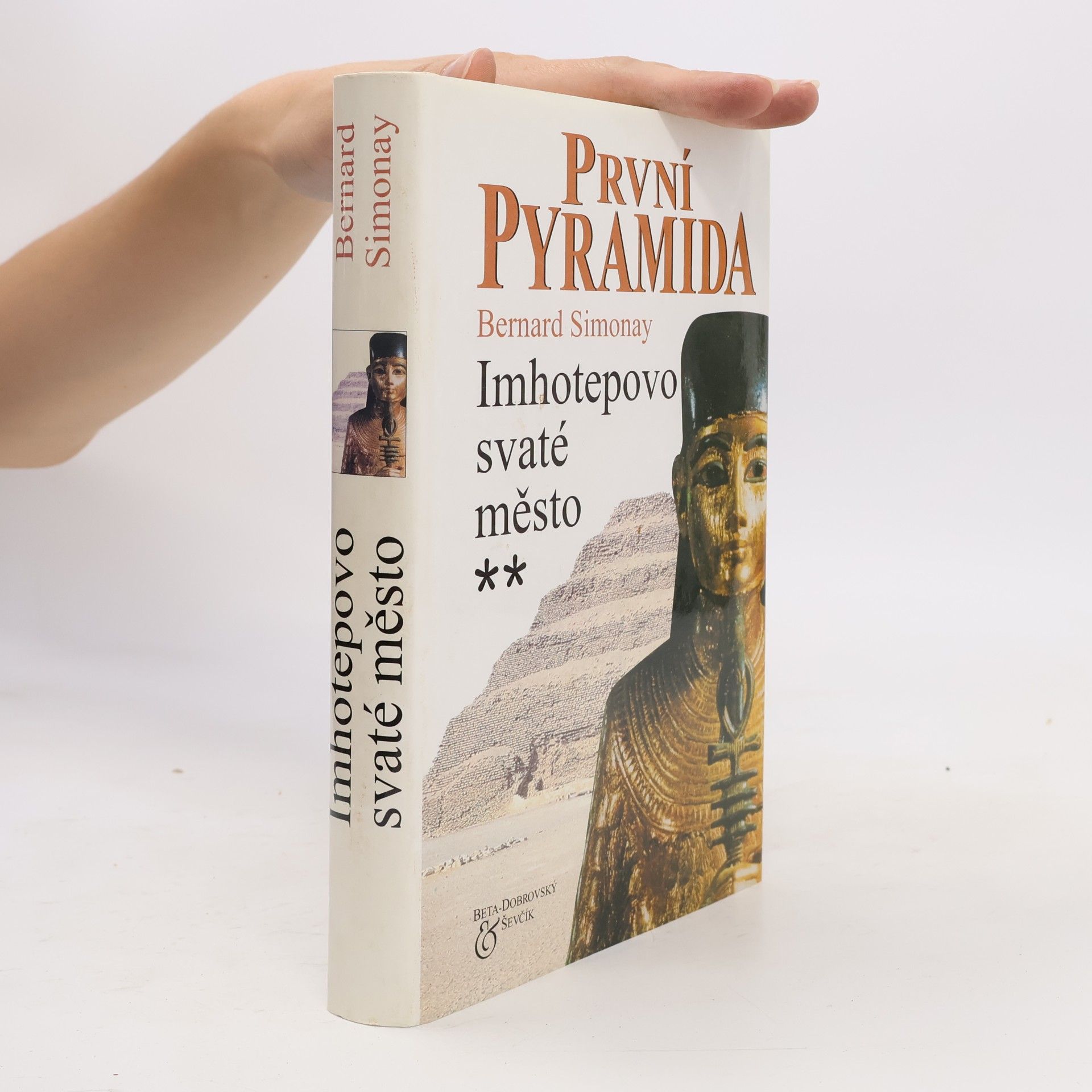 Bernard Simonay První pyramida. 2, Imhotepovo Svaté město