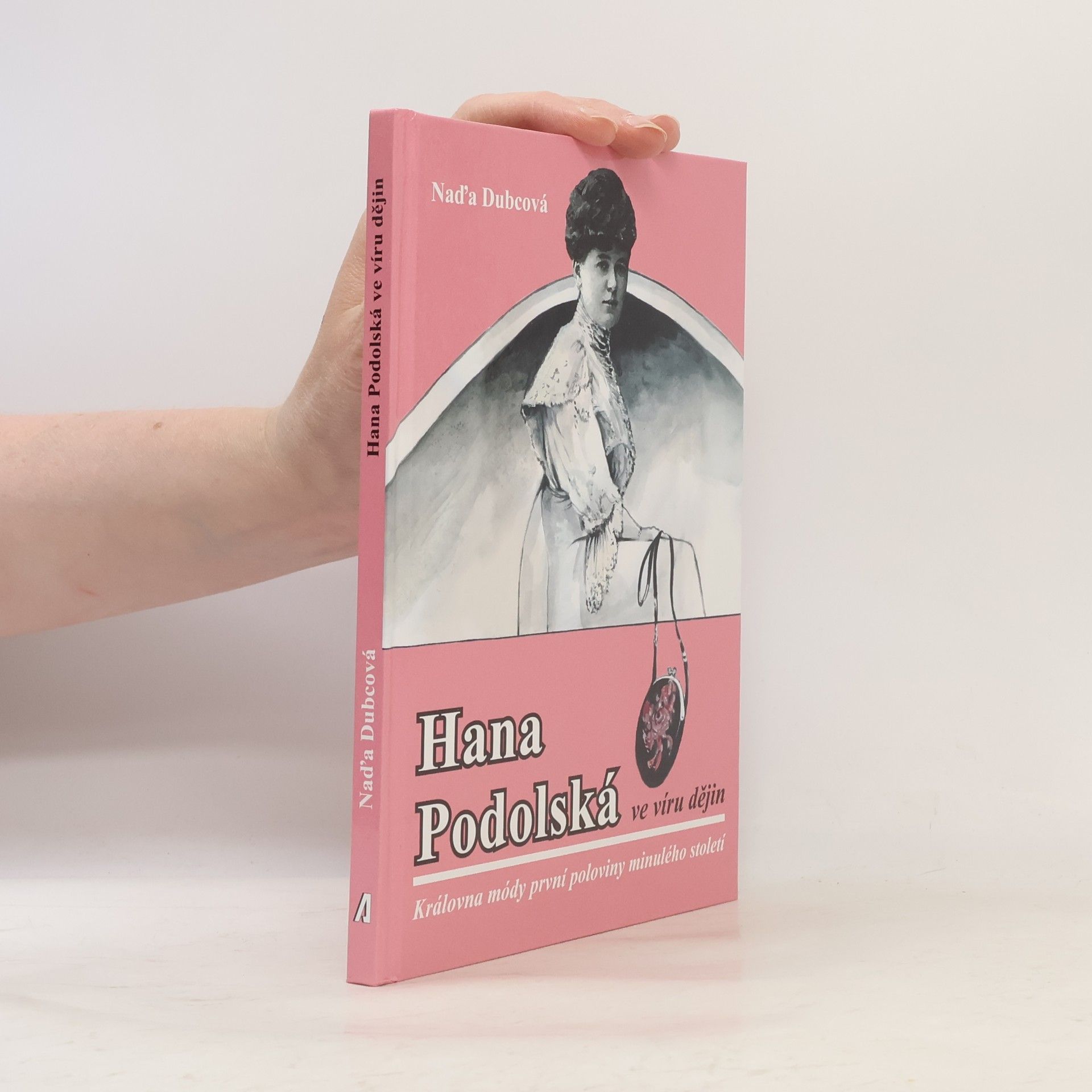 Naďa Dubcová Hana Podolská ve víru dějin