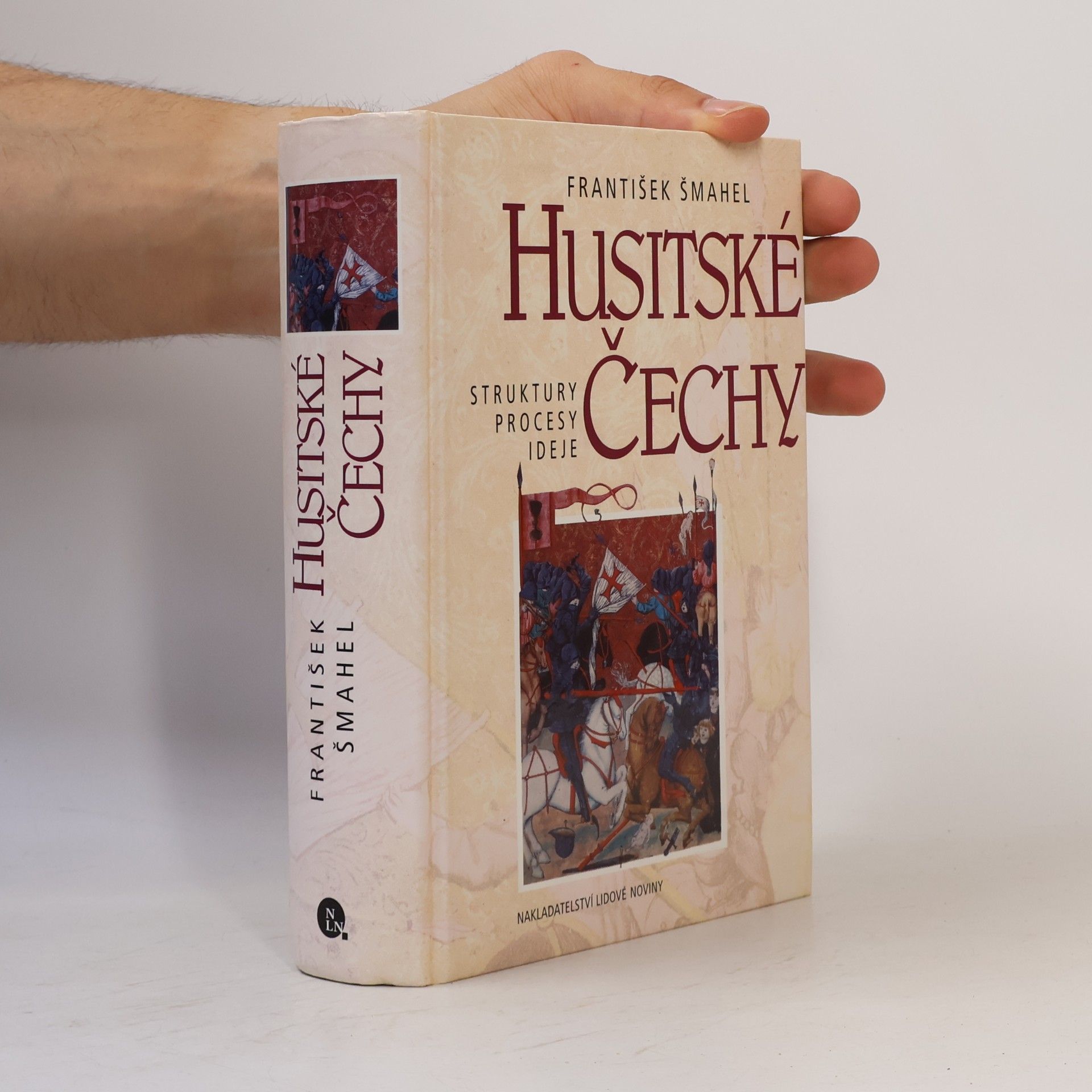 František Šmahel Husitské Čechy. Struktury, procesy, ideje