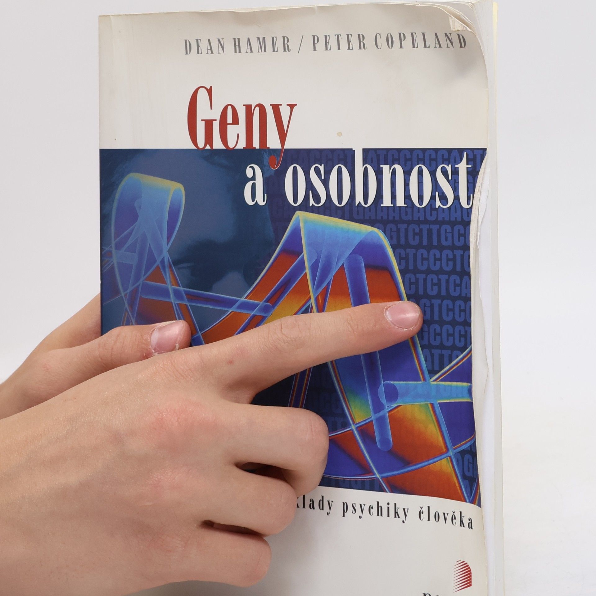 Dean Hamer Geny a osobnost. Biologické základy psychiky člověka