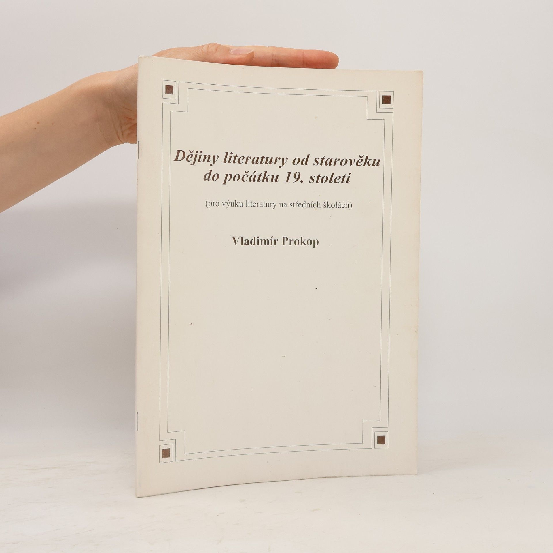 Vladimír Prokop Dějiny literatury od starověku do počátku 19. století
