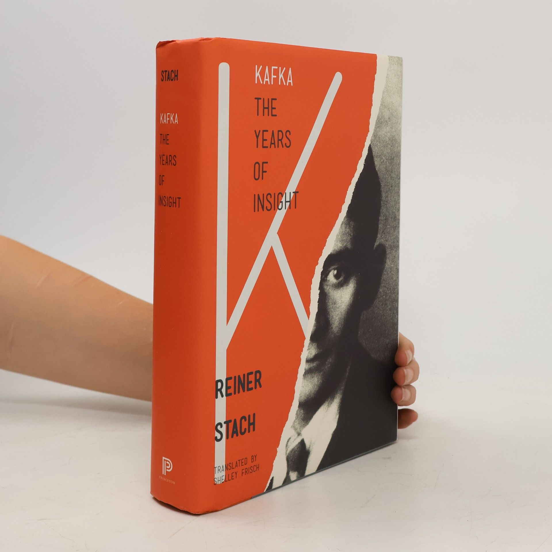 Reiner Stach Kafka, the years of insight