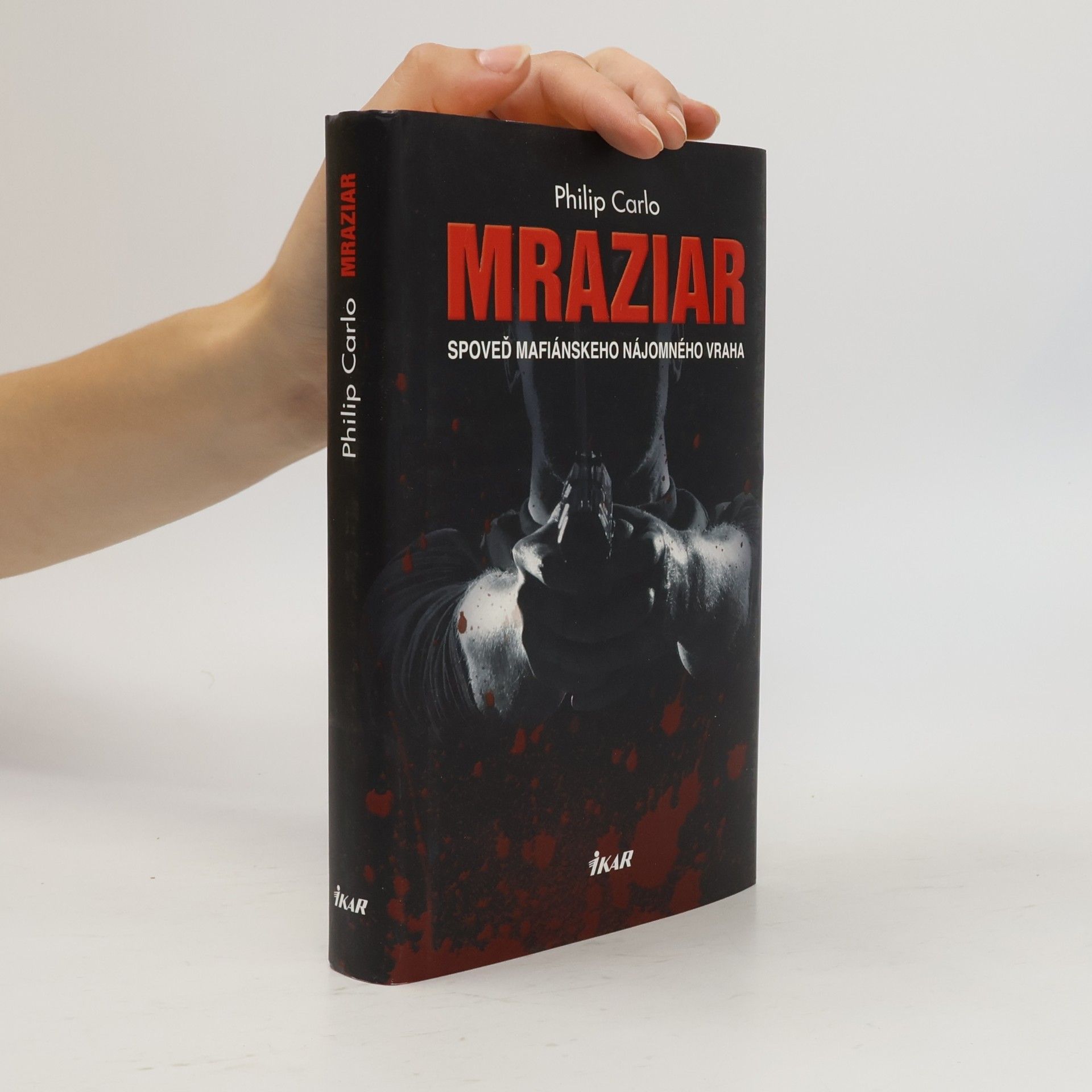 Philip Carlo Mraziar. Spoveď mafiánskeho nájomného vraha