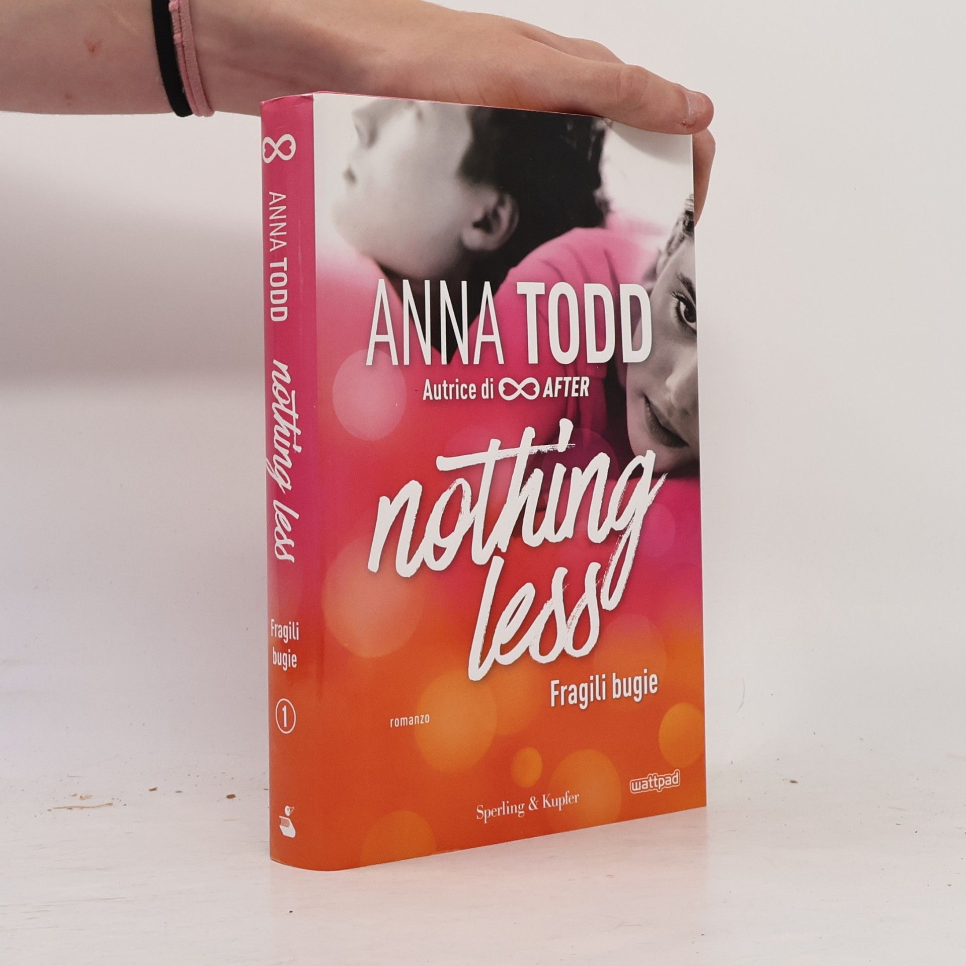 Anna Todd Fragili bugie. Nothing Less