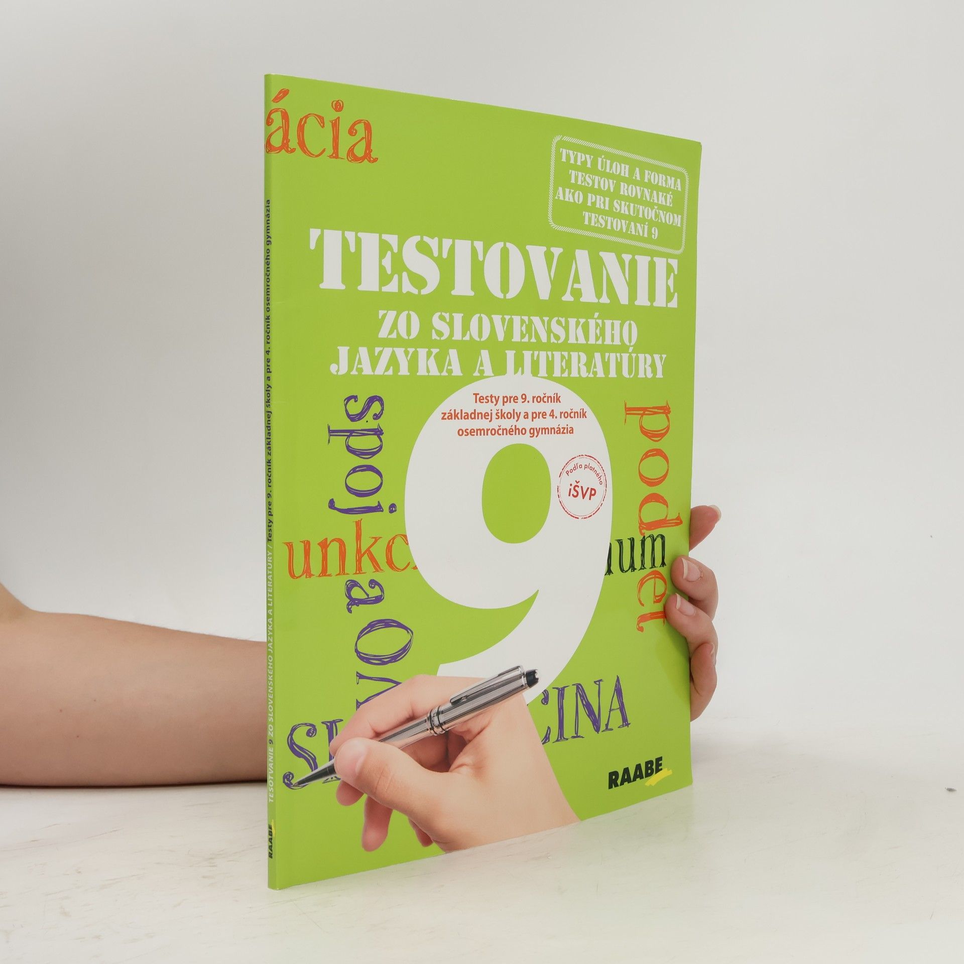 Autorenkollektiv Testovanie zo slovenského jazyka a literatury. Testy pre 9. ročník základnej školy a pre 4 ročník osemročného gymnázia