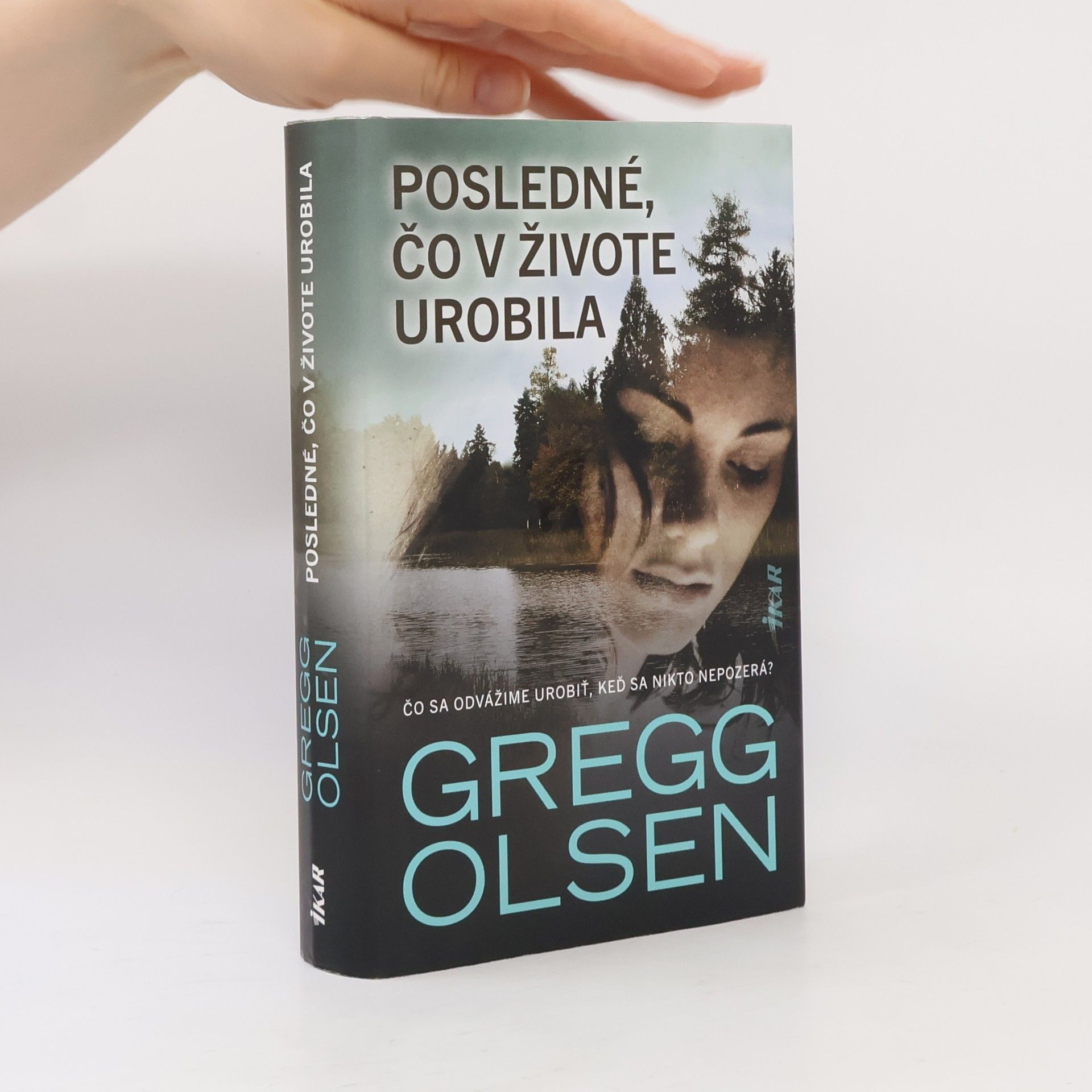 Gregg Olsen Posledné, čo v živote urobila