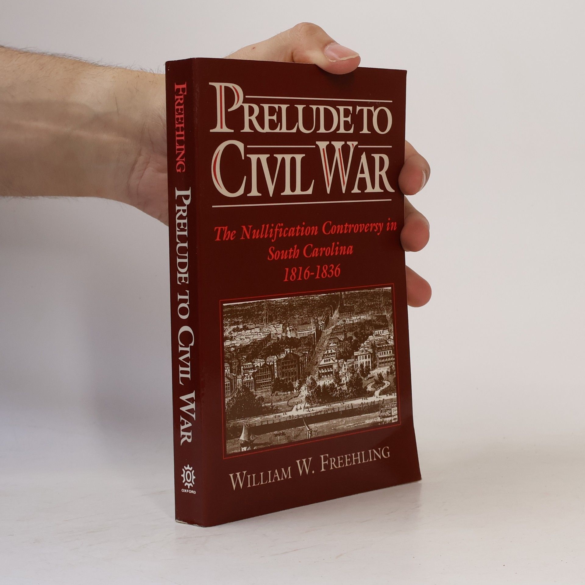 William W. Freehling Prelude to Civil War