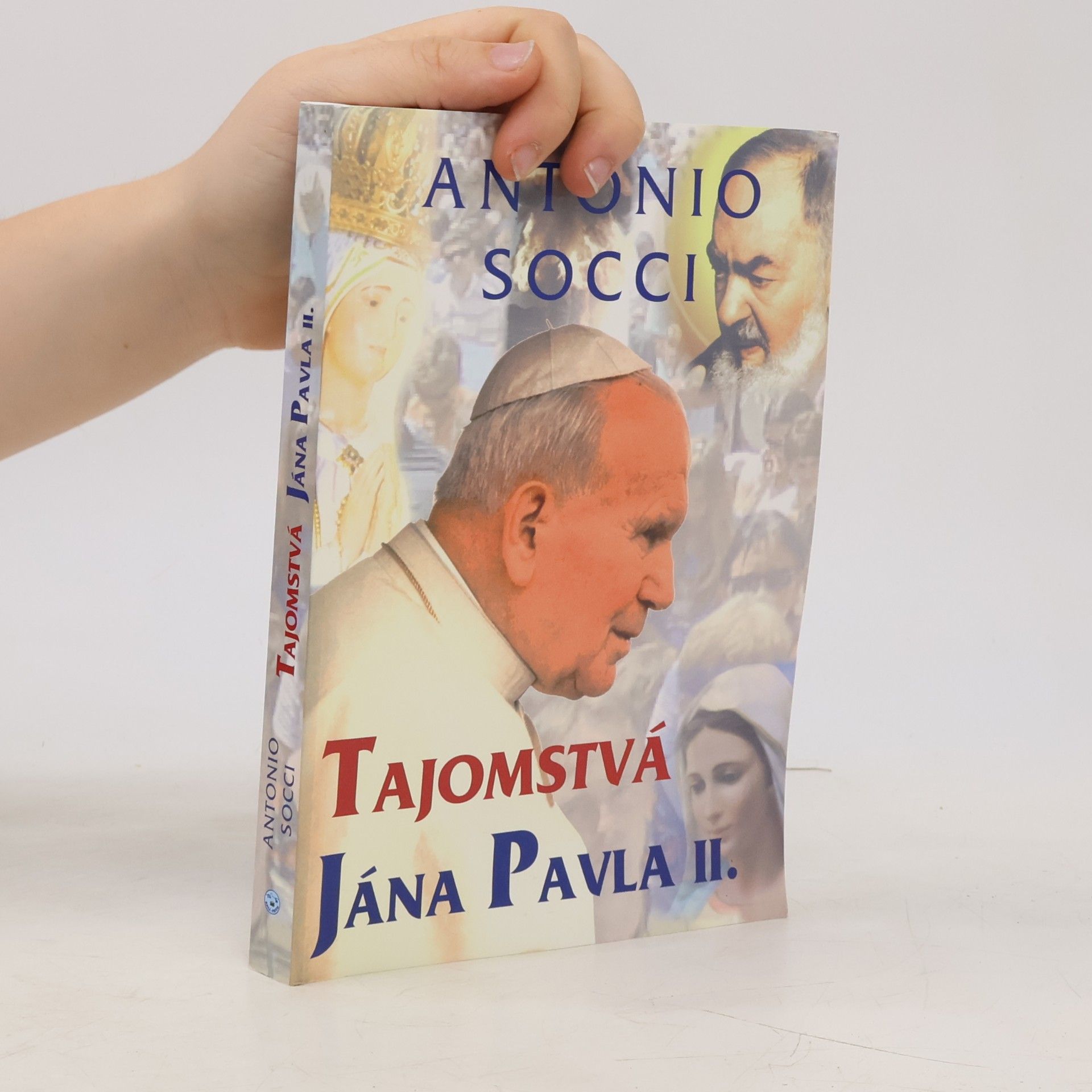 Antonio Socci Tajomstvá Jána Pavla II.