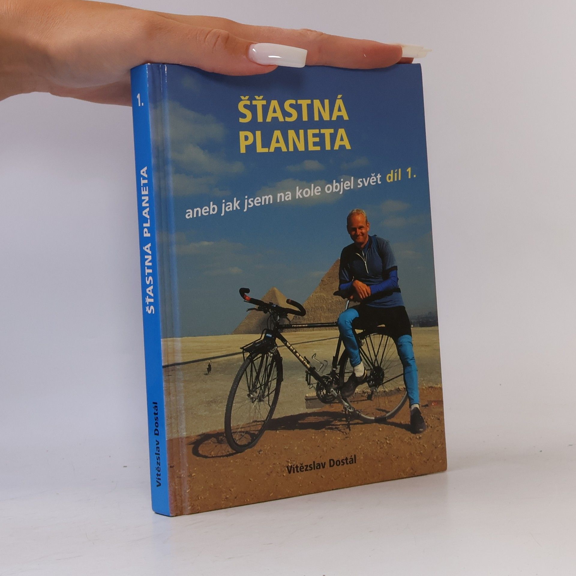 Milan Švihálek Šťastná planeta aneb jak jsem na kole objel svět. 1.díl