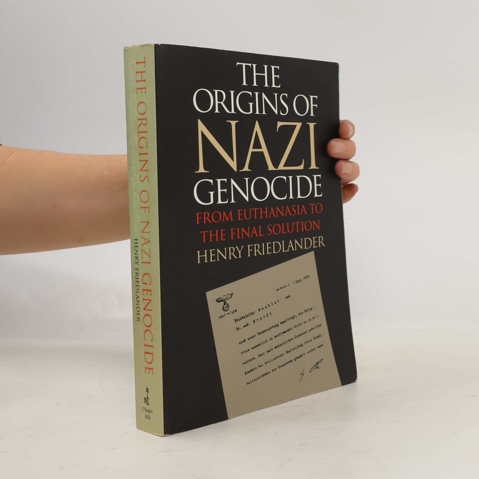 Henry Friedlander The Origins of Nazi Genocide