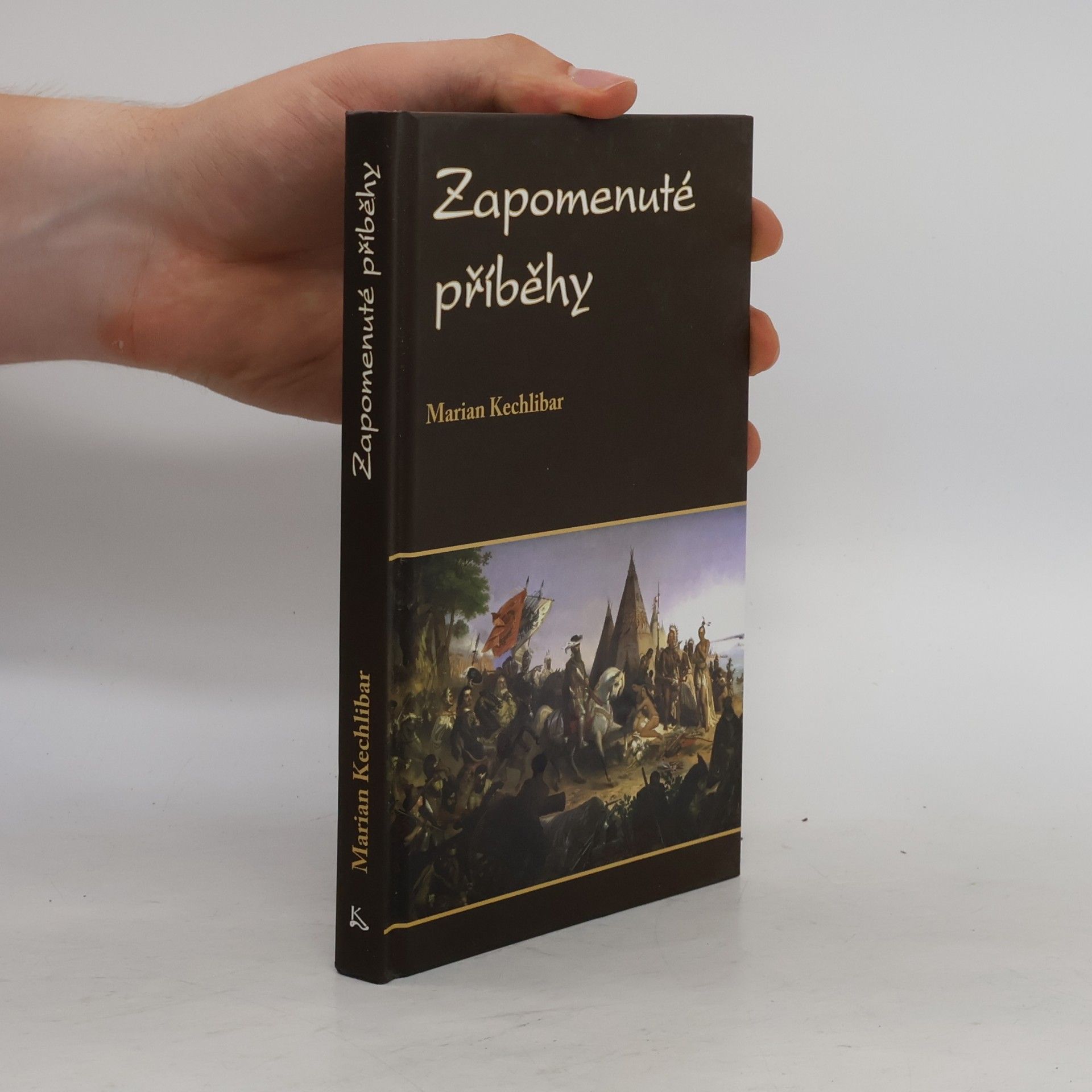 Marian Kechlibar Zapomenuté příběhy