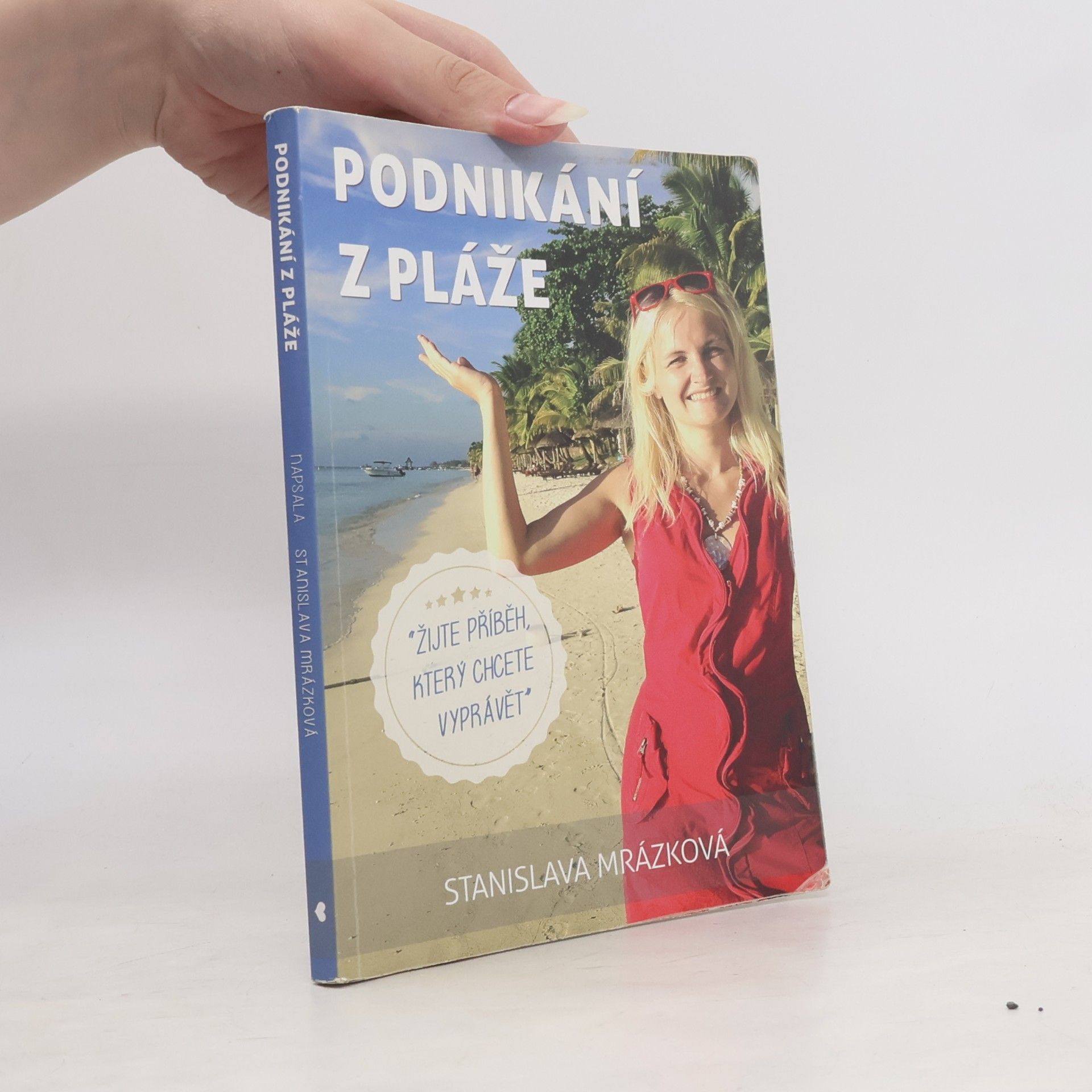 Stanislava Stiborová Podnikání z pláže